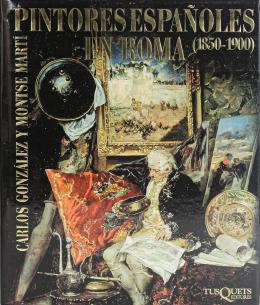 "PINTORES ESPAÑOLES EN ROMA, 1850-1900"
