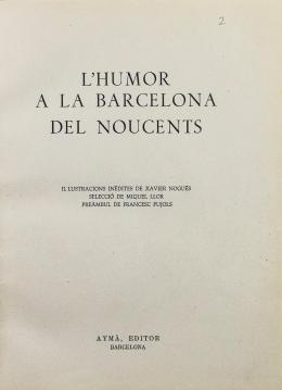 "L'HUMOR DE LA BARCELONADEL NOUCENTS"