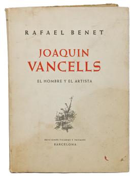 "JOAQUIN VANCELLS. EL HOMBRE Y EL ARTISTA"