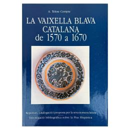 LA VAIXELLA BLAVA CATALANA, DE 1570 A 1670