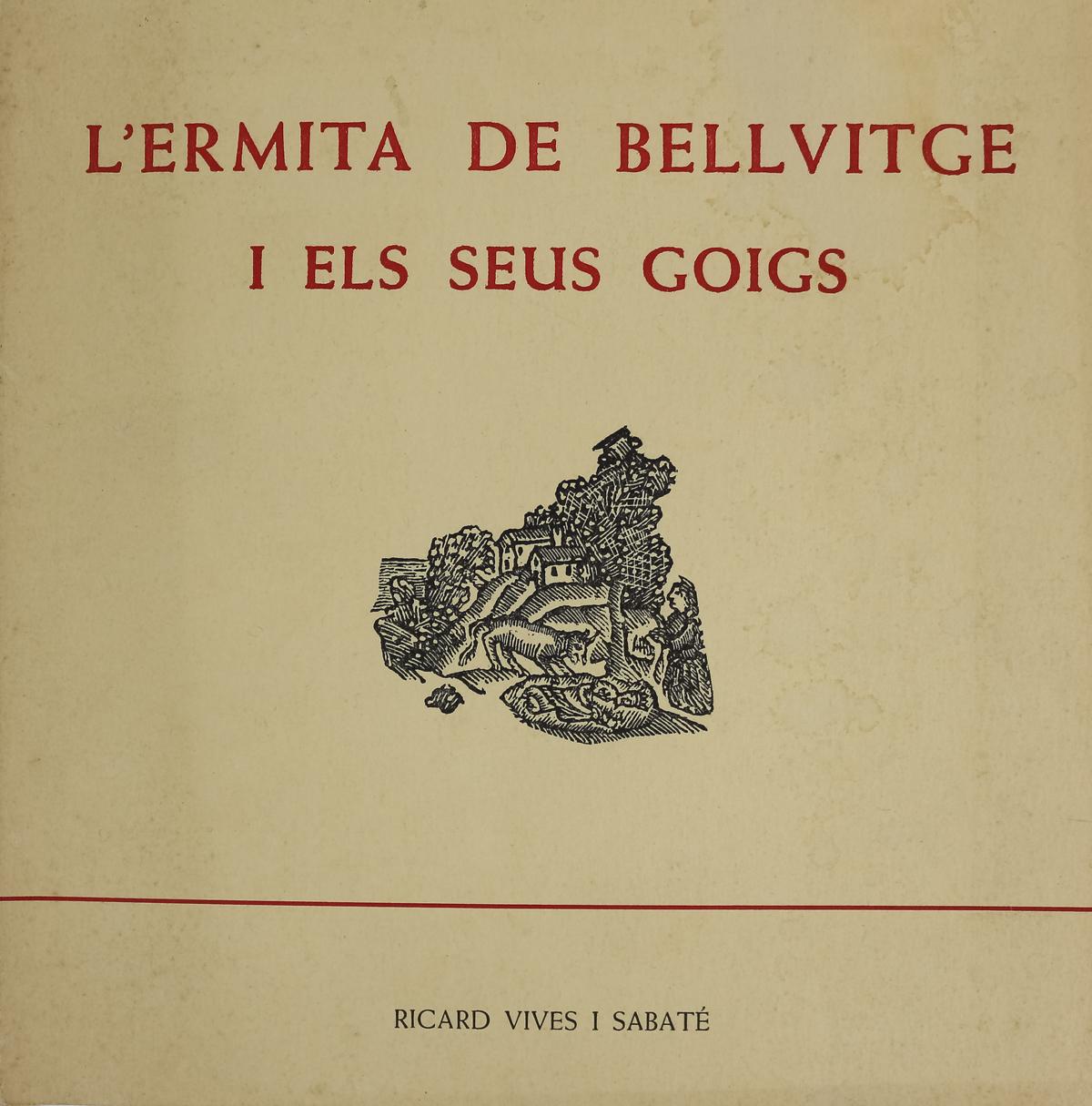 "L&#39;HERMITA DE BELLVITGE I ELS SEUS GOIGS"