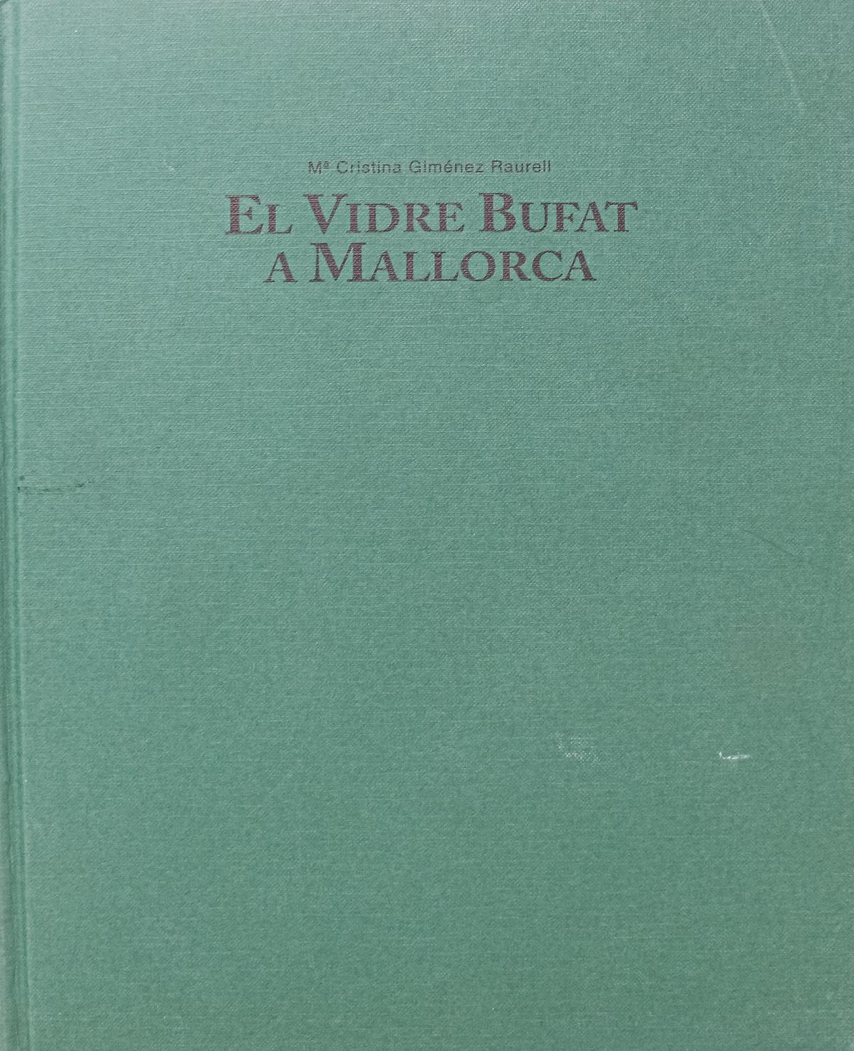 "EL VIDRE BUFAT A MALLORCA"