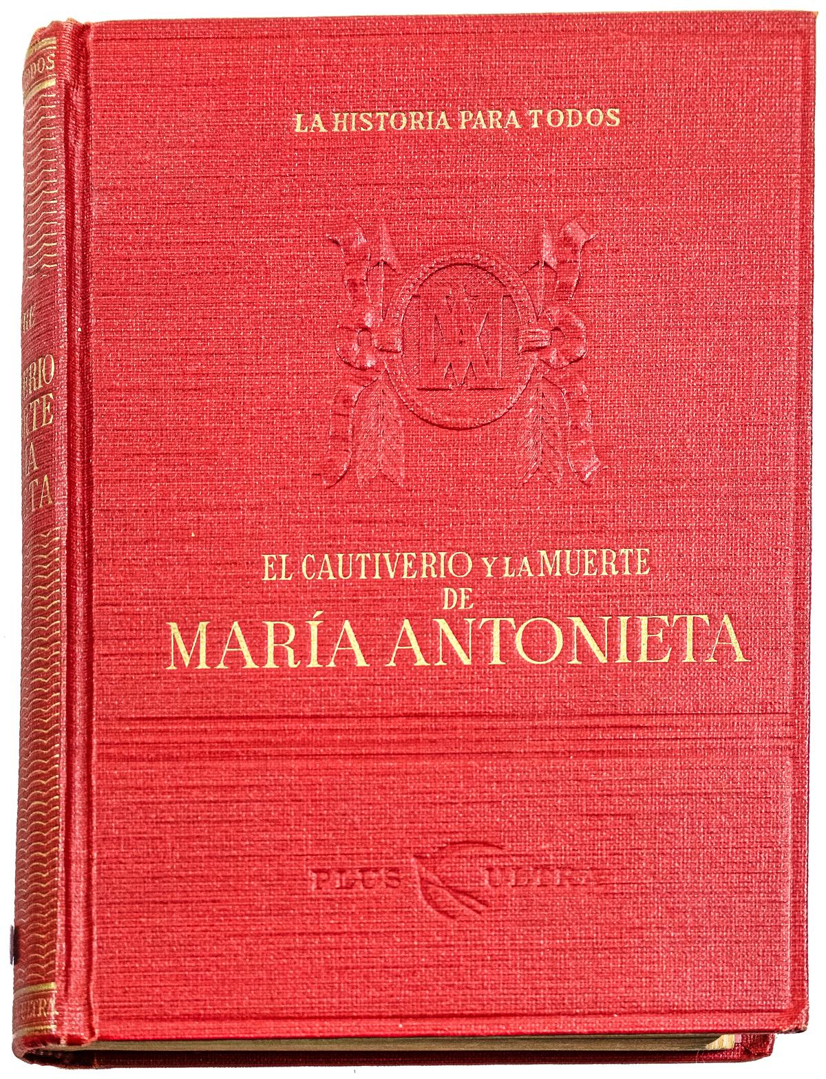 "EL CAUTIVERIO Y LA MUERTE DE MARIA ANTONIETA"