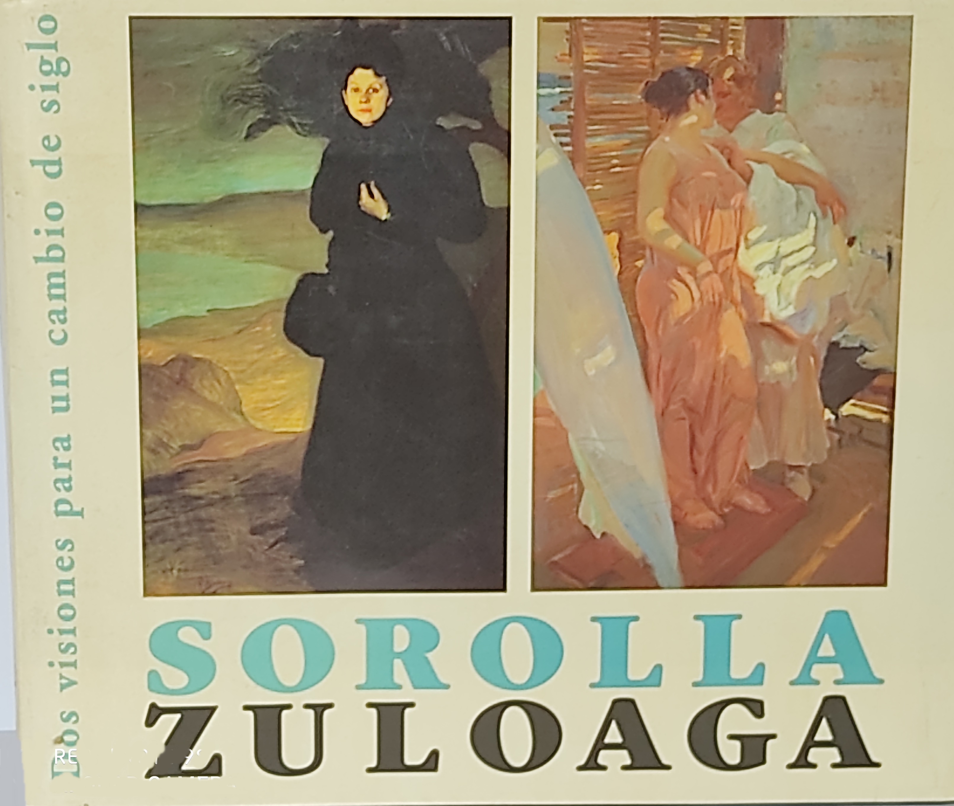 SOROLLA / ZULOAGA:  DOS VISIONES PARA UN CAMBIO DE SIGLO.