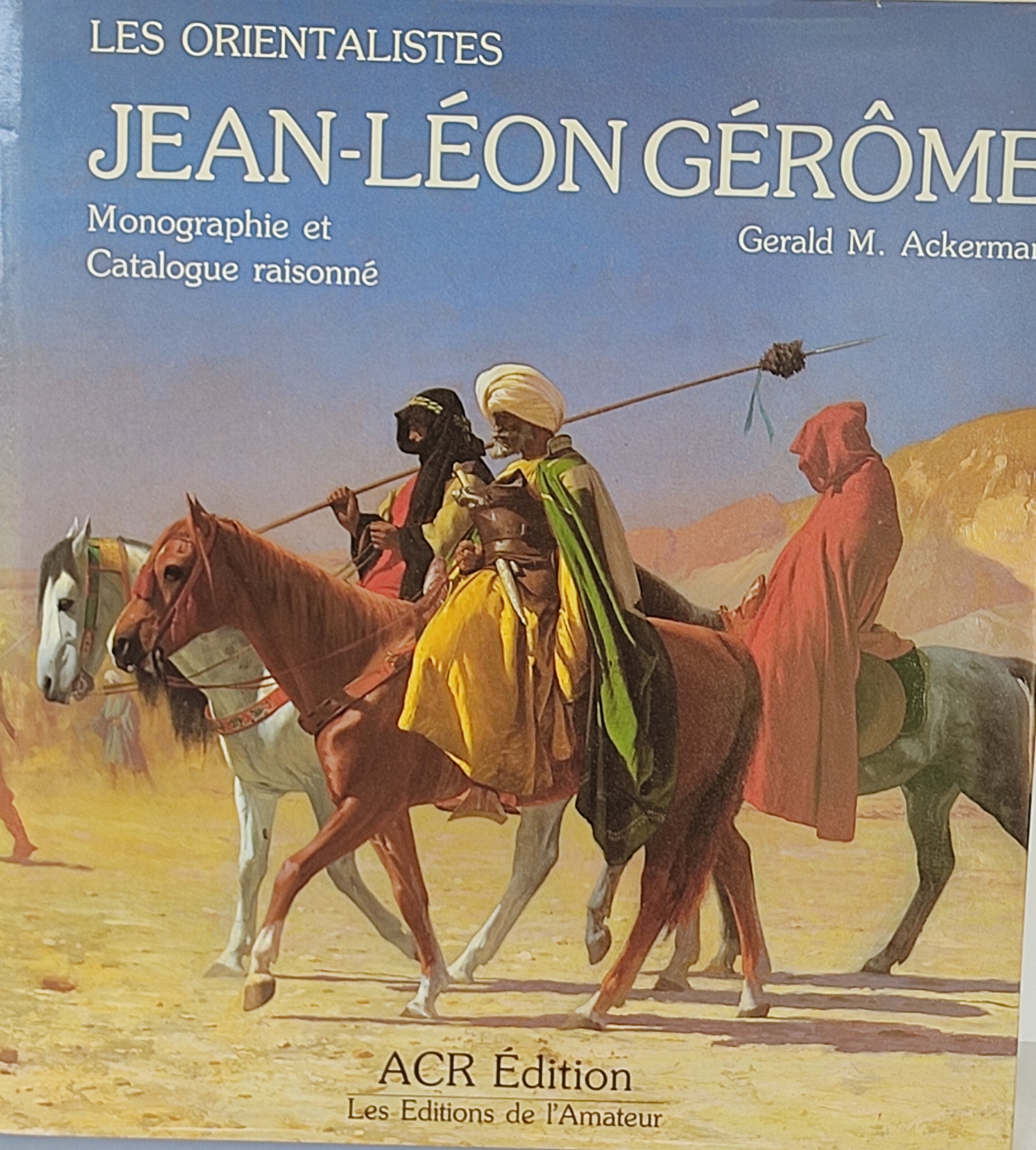 JEAN-LÉON GÉRÔME:  MONOGRAPHIE ET CATALOGUE RAISONNÉ.