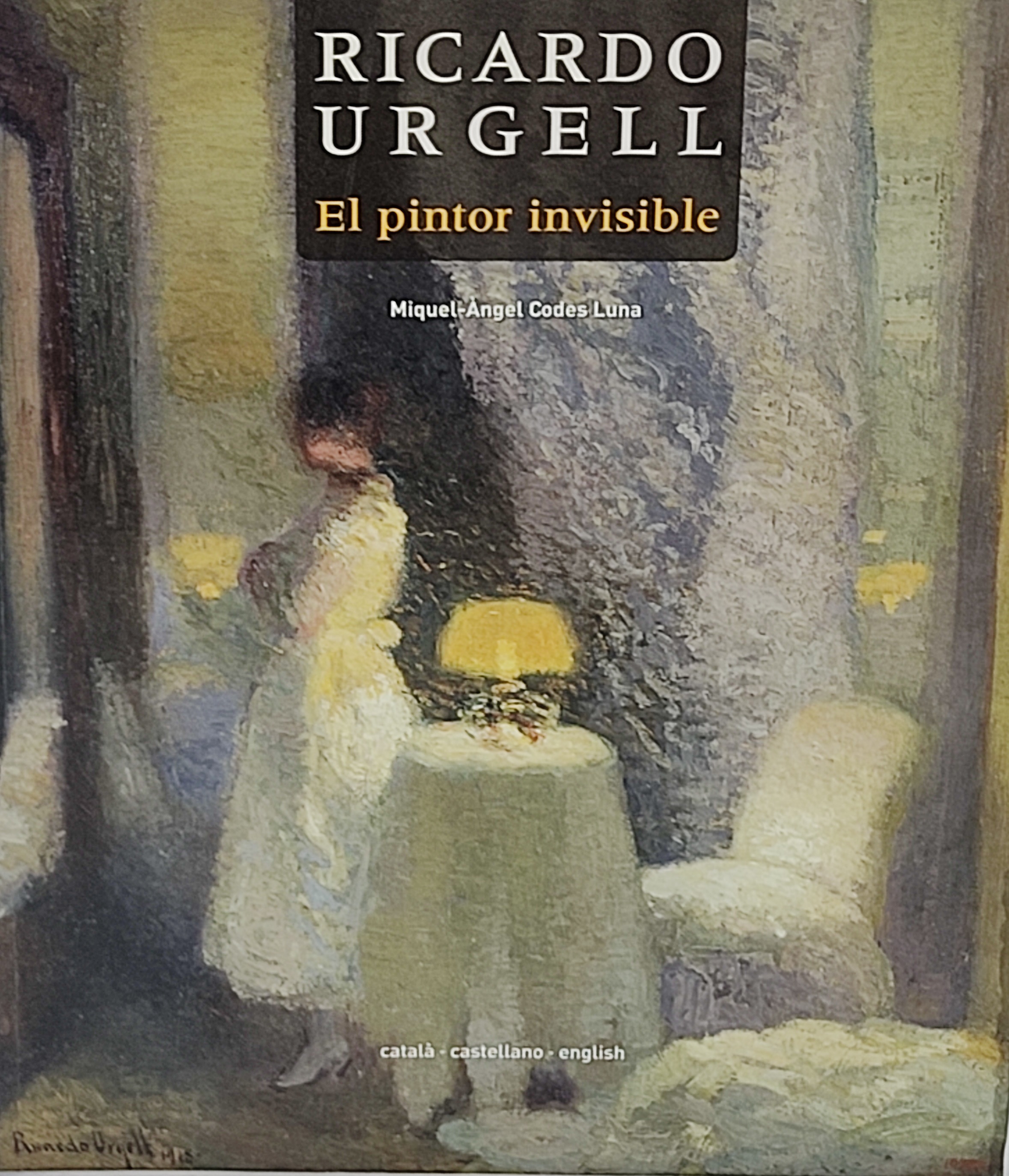 RICARD URGELL:  EL PINTOR INVISIBLE.