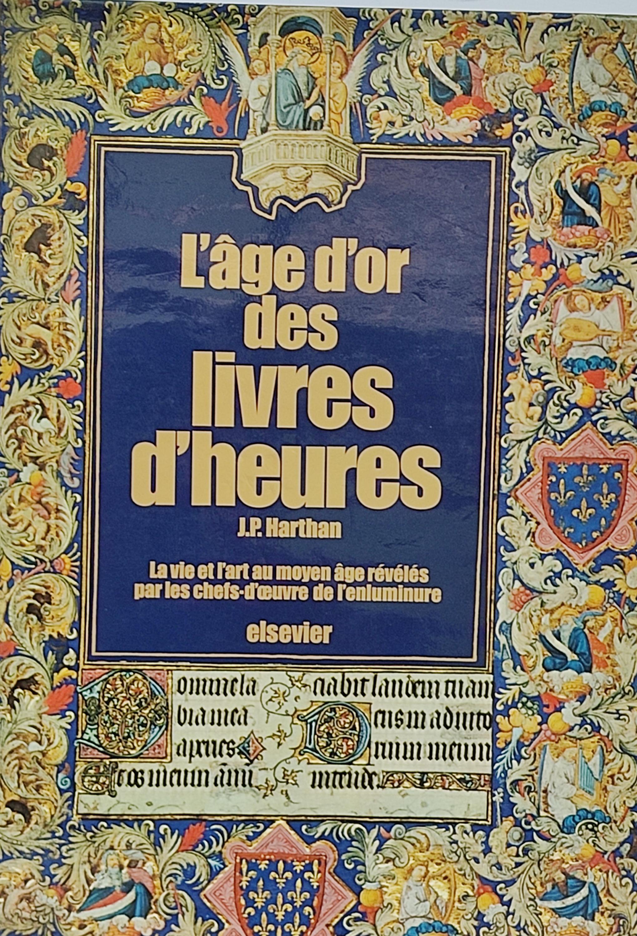 L¿ÂGE D¿OR DES LIVRES D¿HEURES.