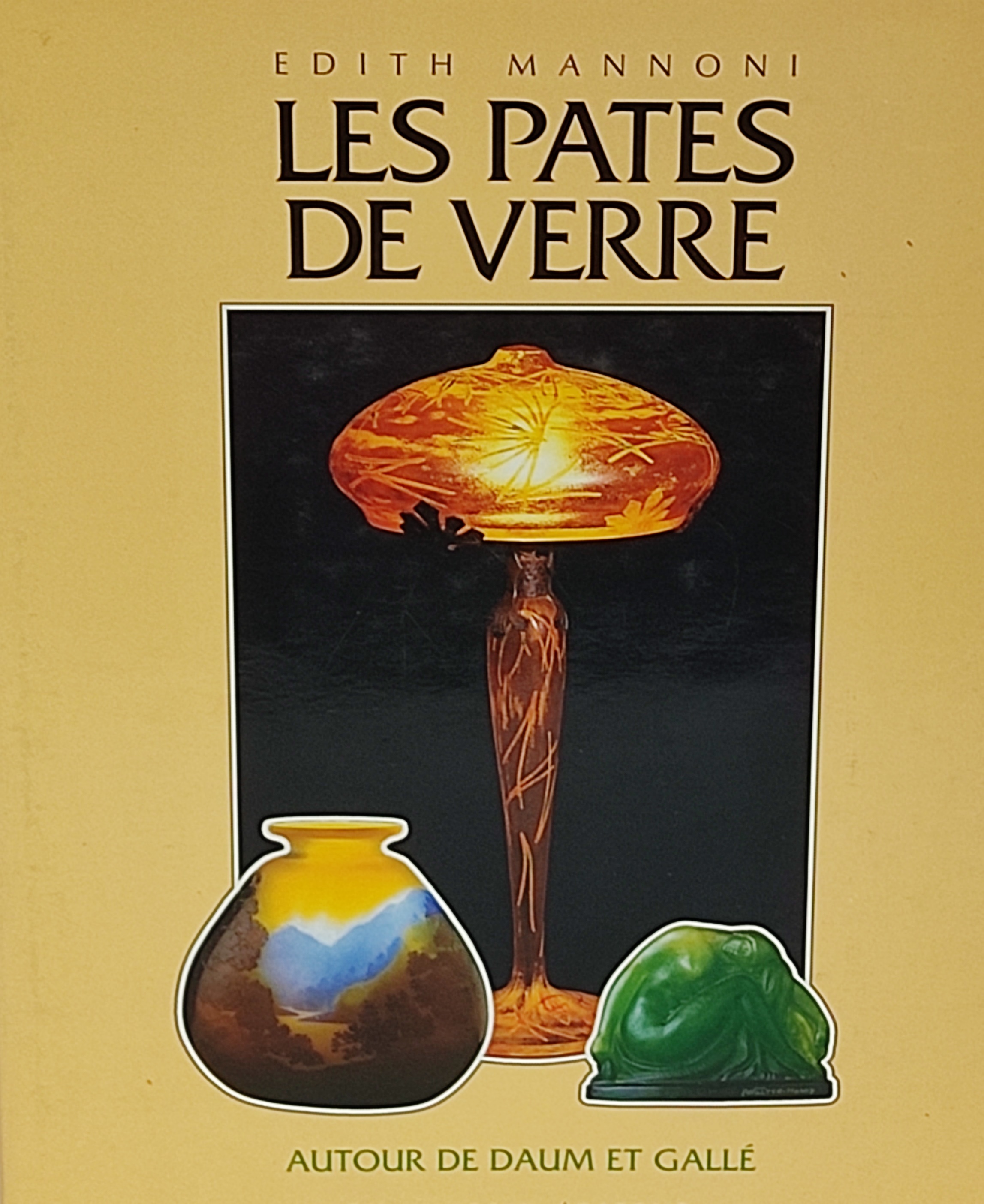 LES PATES DE VERRE:  AUTOUR DE DAUM  ET GALLÉ.