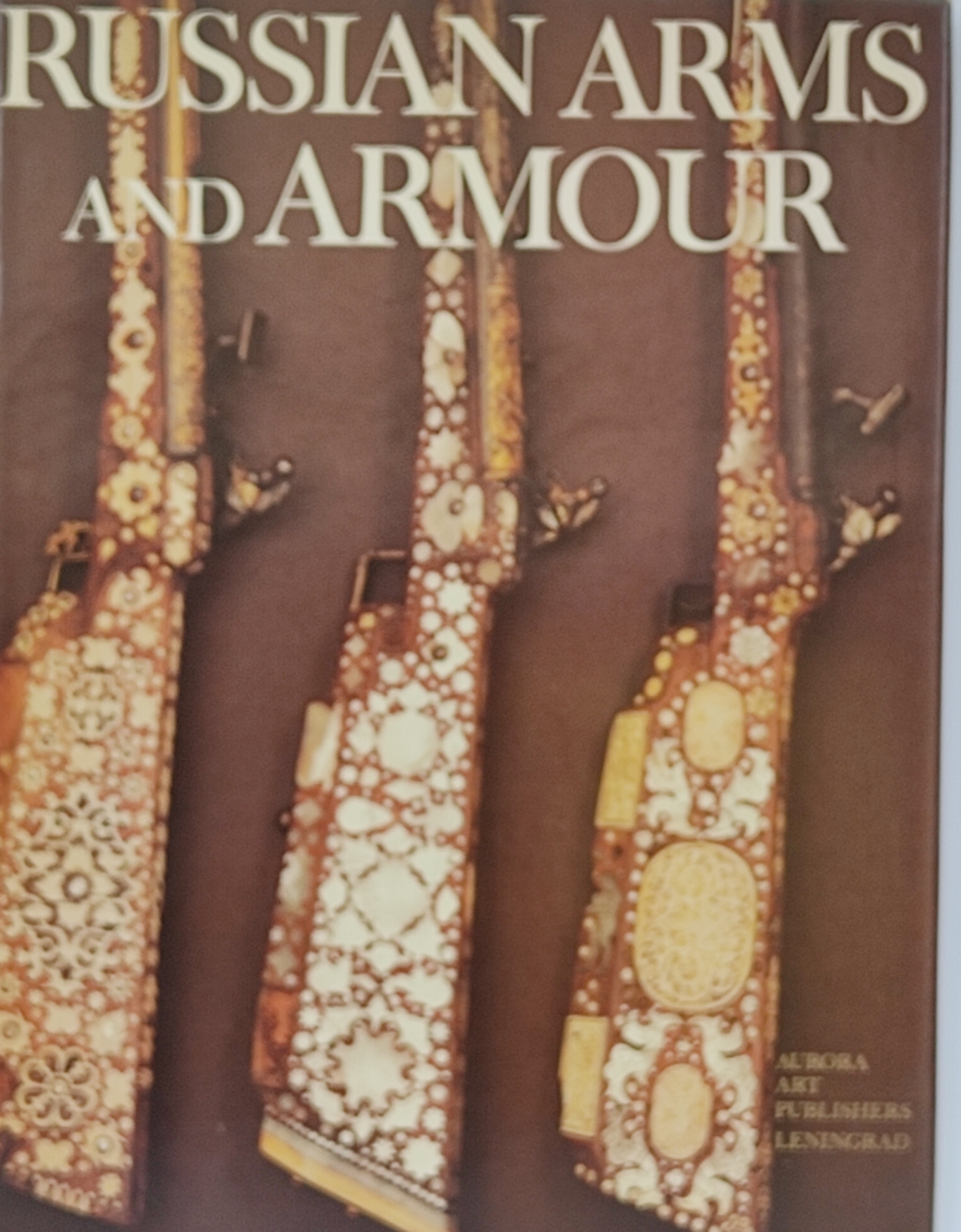 RUSSIAN ARMS AND ARMOUR.