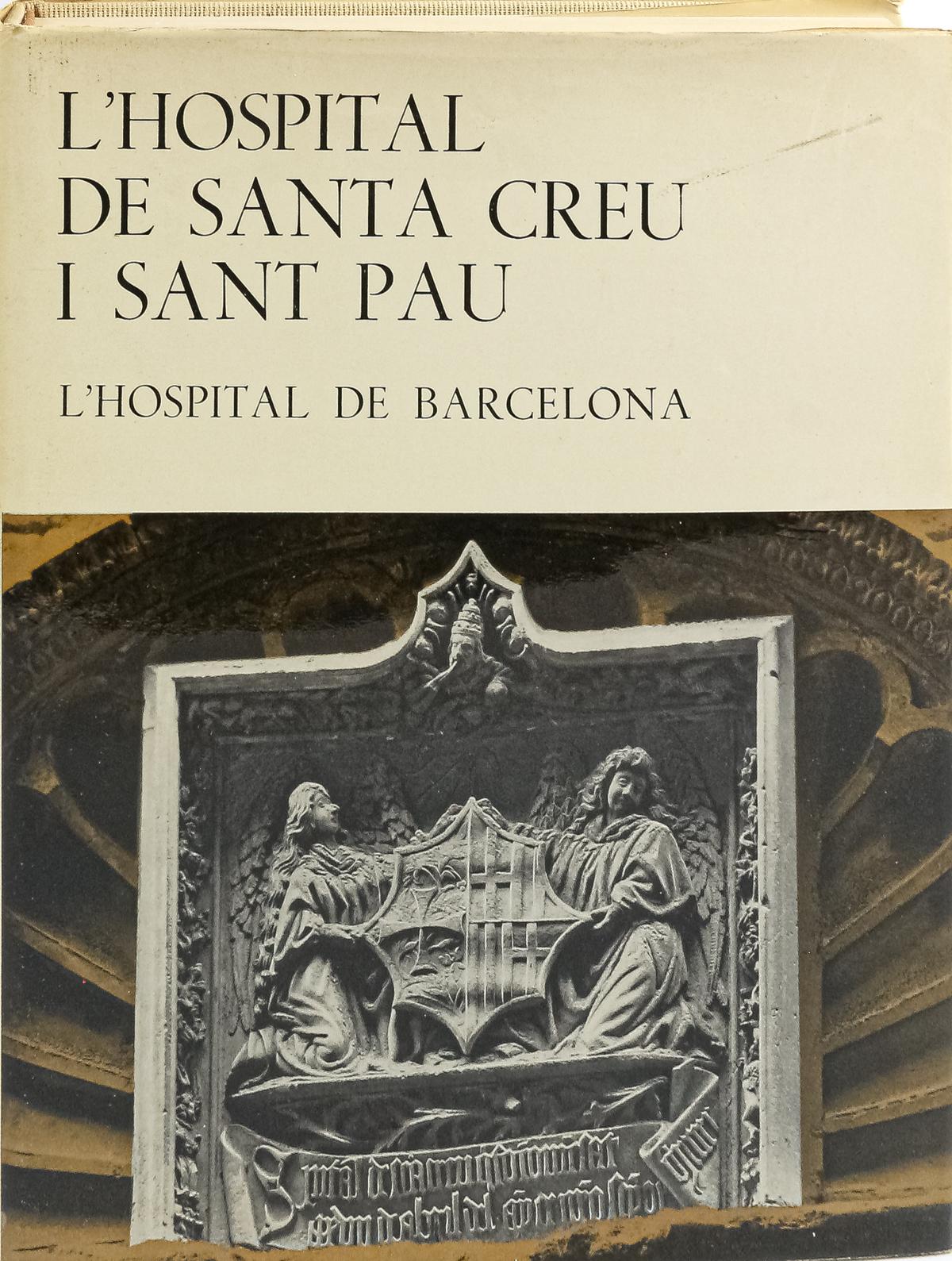 "L&#39;HOSPITAL DE SANTA CREU I SANT PAU"