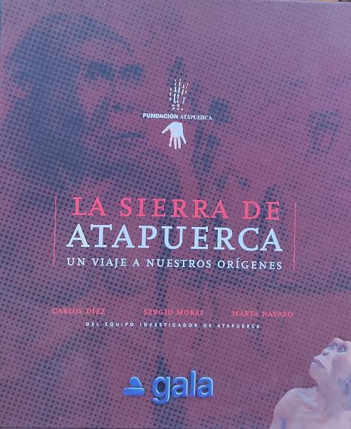 LA SIERRA DE ATAPUERCA:  UN VIAJE A NUESTROS ORÍGENES.