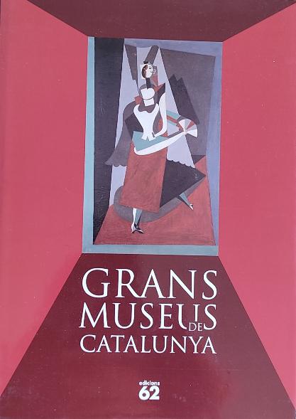 GRANS MUSEUS DE CATALUNYA.