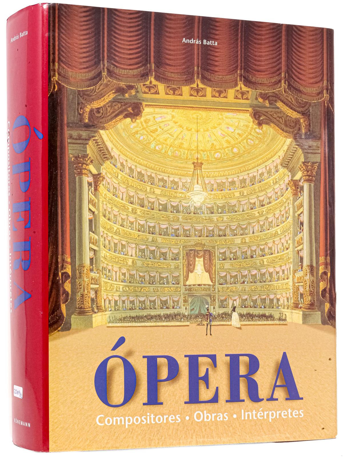 ÓPERA. COMPOSITORES. OBRAS. INTÉRPRETES