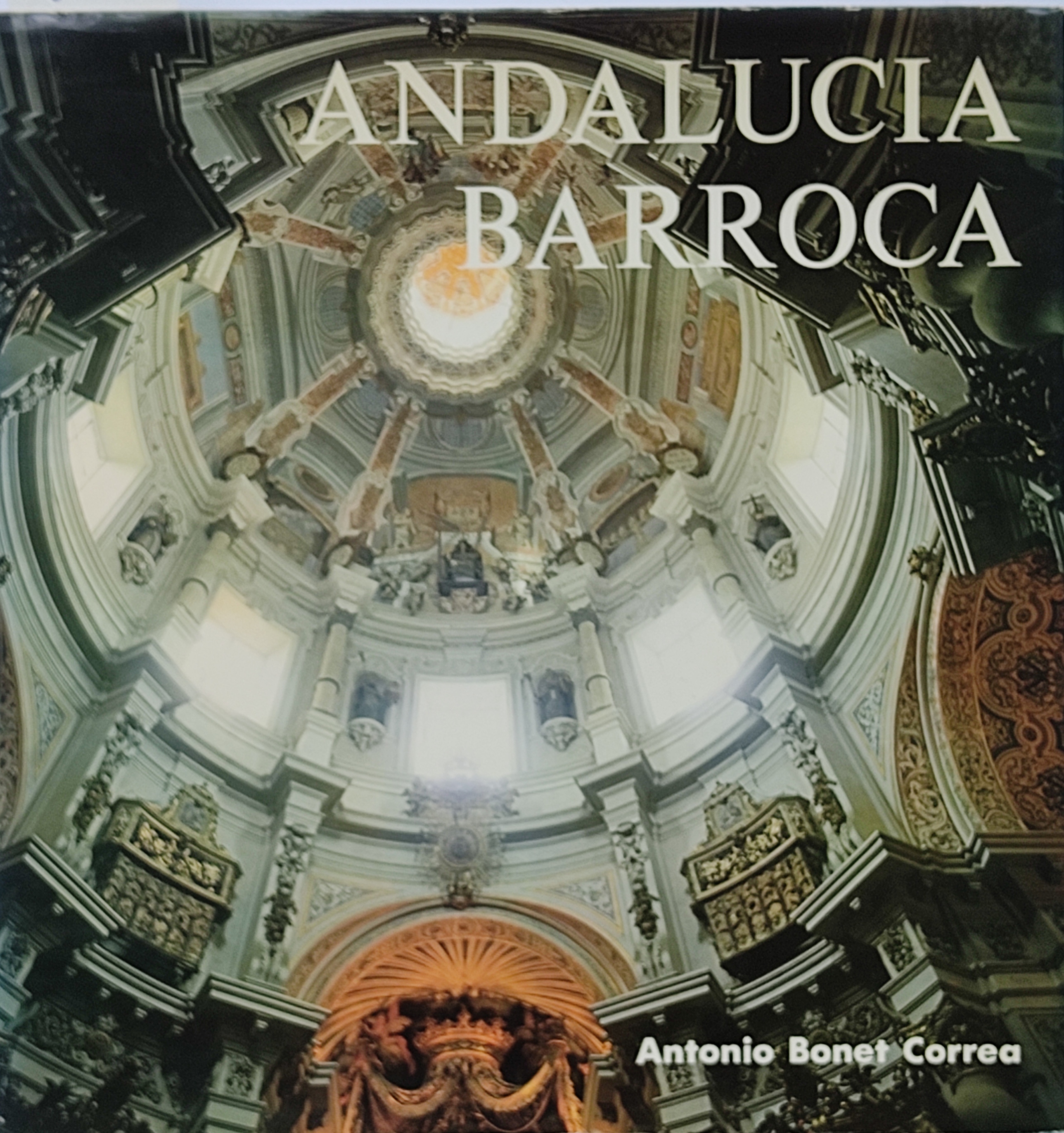 ANDALUCÍA BARROCA:  ARQUITECTURA Y URBANISMO.
