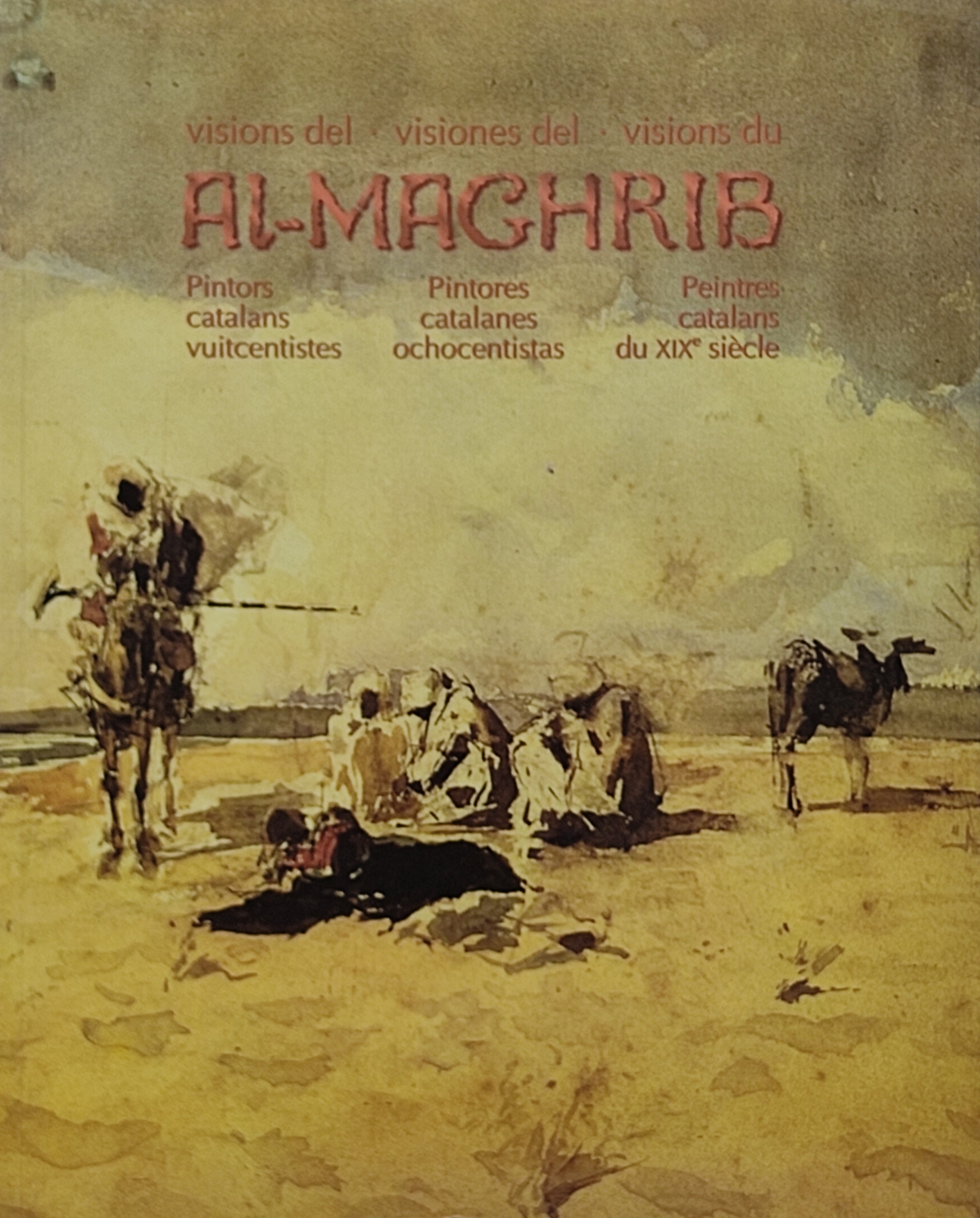 VISIONES DEL AL-MAGRIB:  PINTORES CATALANES OCHOCENTISTAS. 