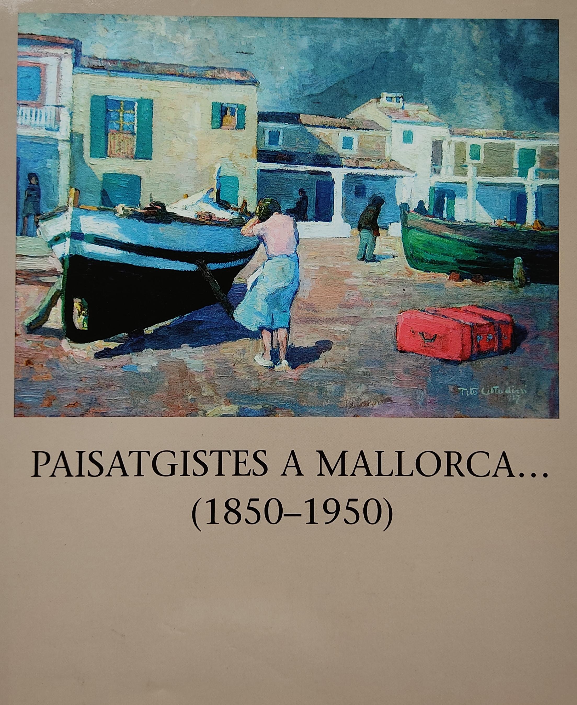 PAISATGISTES A MALLORCA (1850-1950).  