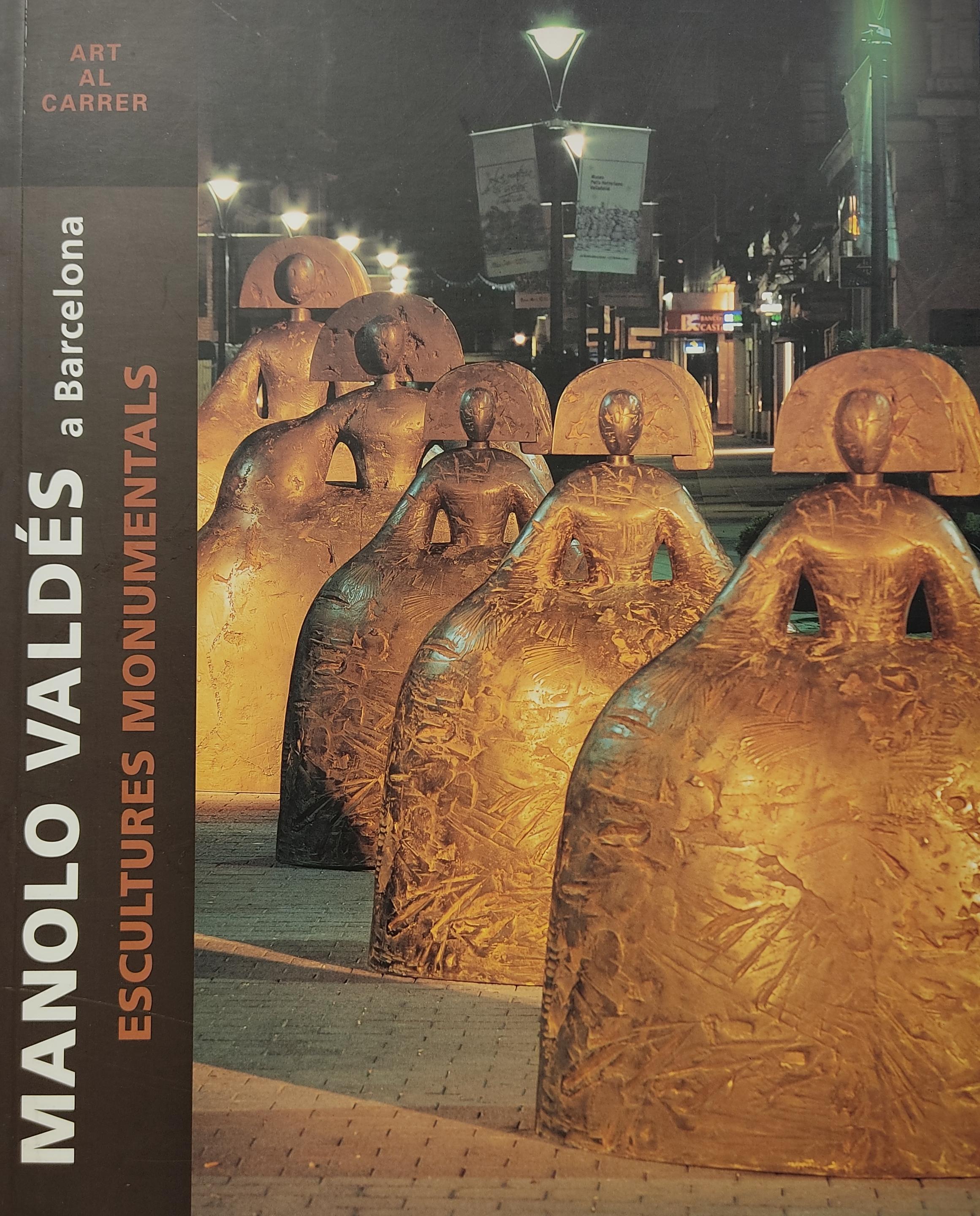 MANOLO VALDÉS A BARCELONA:  ESCULTURES MONUMENTALS.  