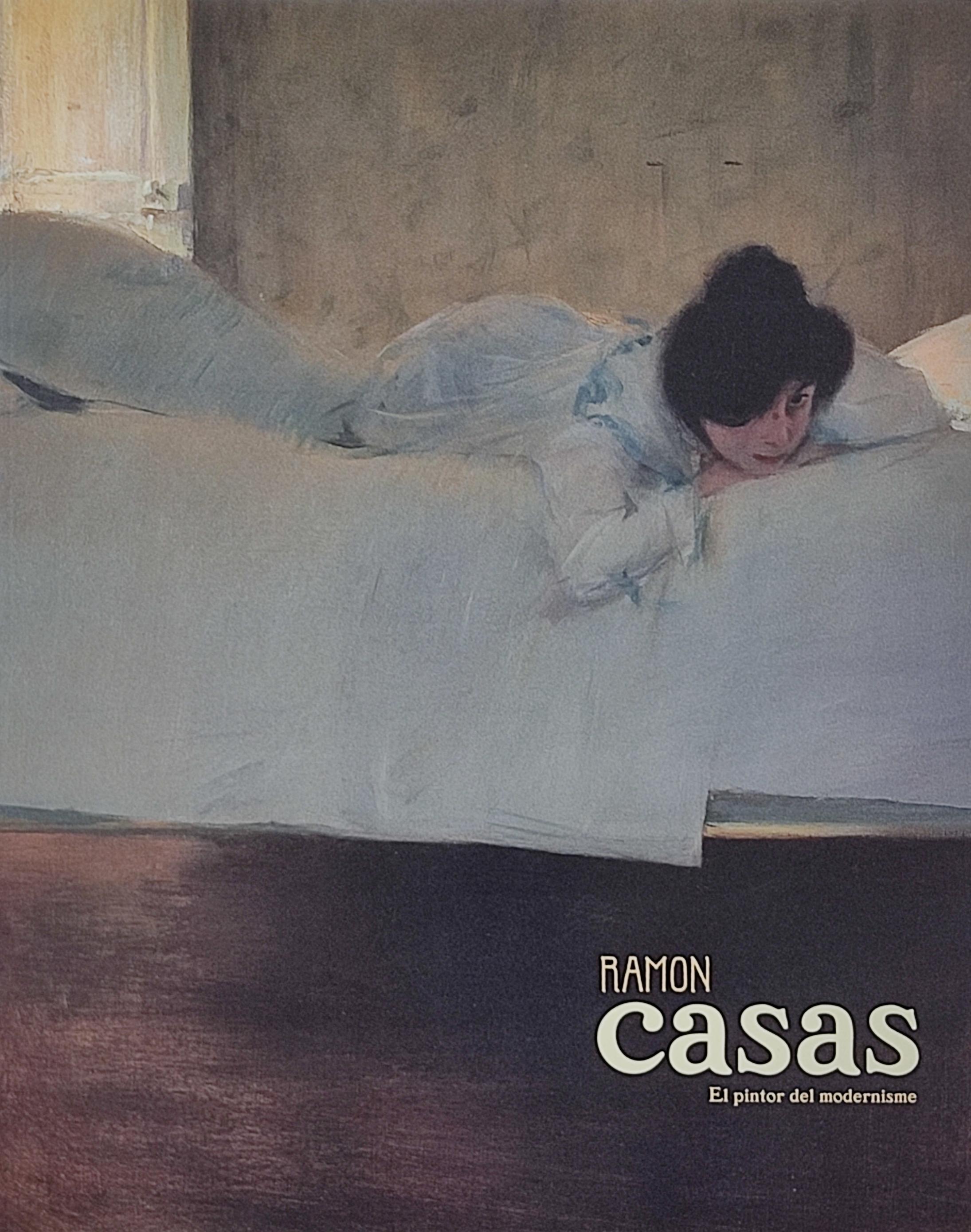 RAMON CASAS, EL PINTOR DEL MODERNISME.  