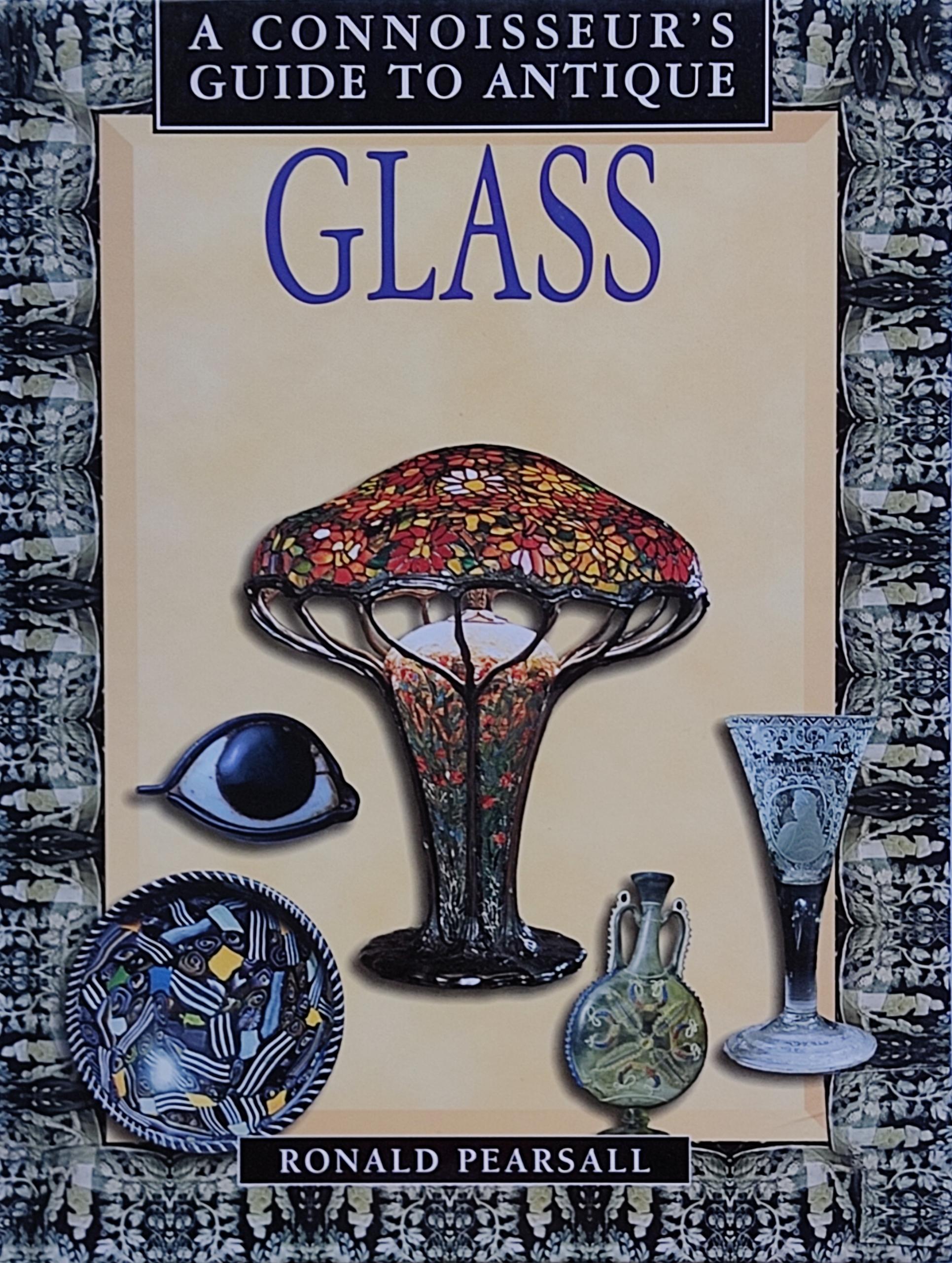 A CONNOISSEUR&#39;S GUIDE TO ANTIQUE GLASS.   