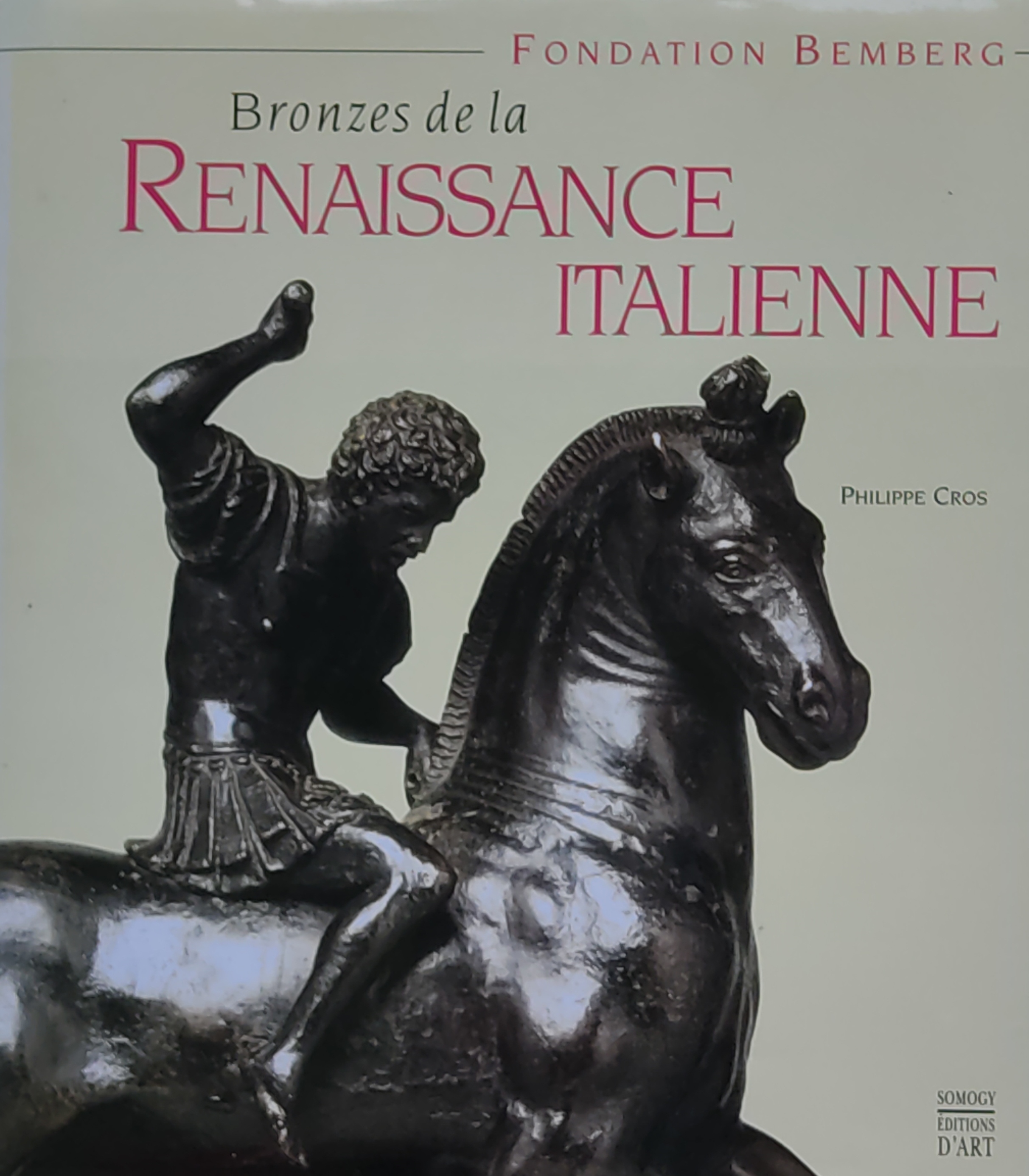 BRONZES DE LA RENAISSANCE ITALIENNE