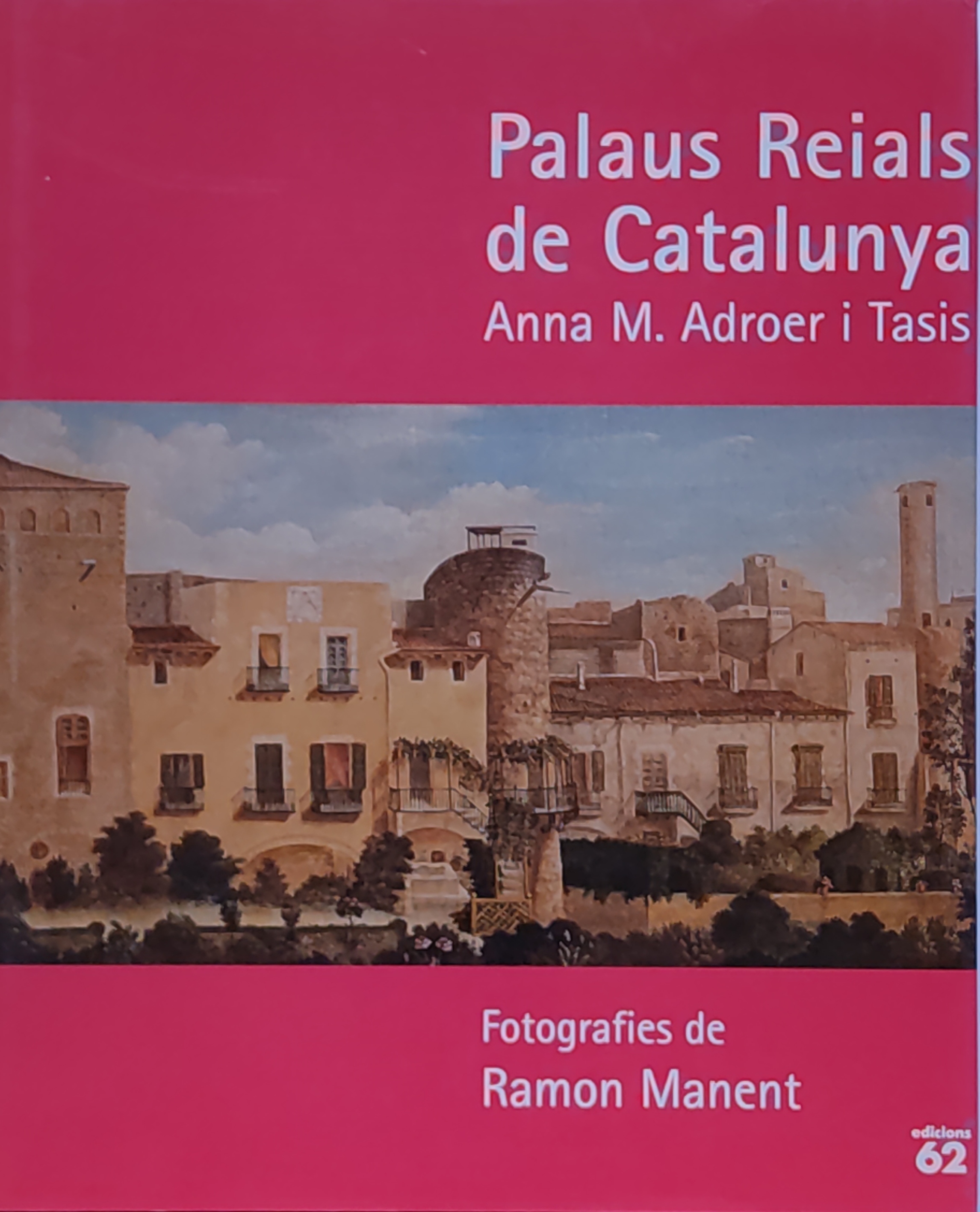 PALAUS REIALS DE CATALUNYA.  