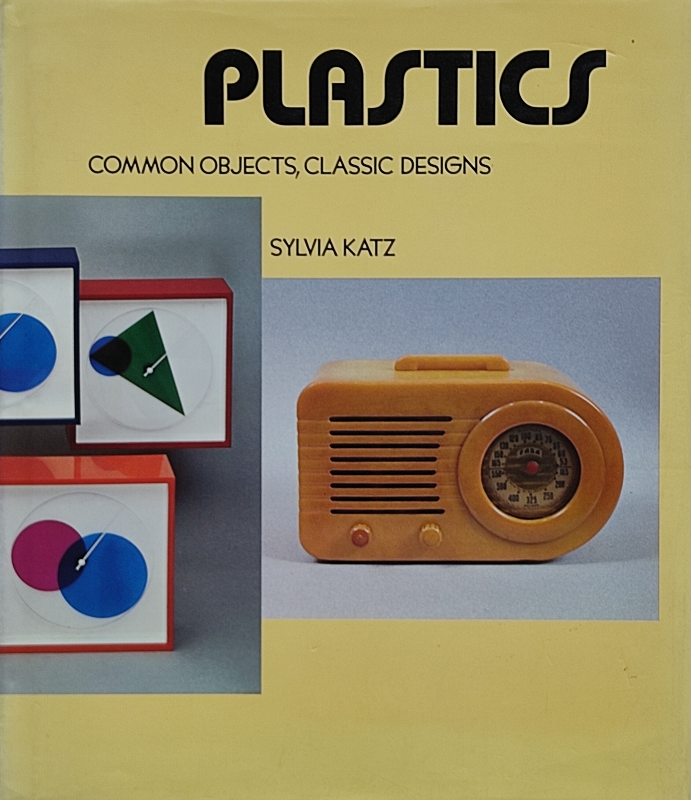 PLASTICS:  COMMON OBJECTS, CLASSIC DESIGNS.....