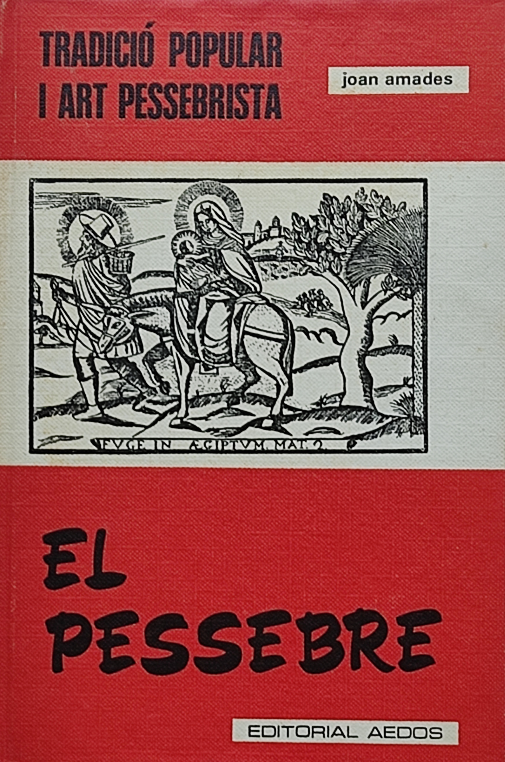 EL PESSEBRE:  TRADICIÓ POPULAR I ART PESSEBRISTA.  