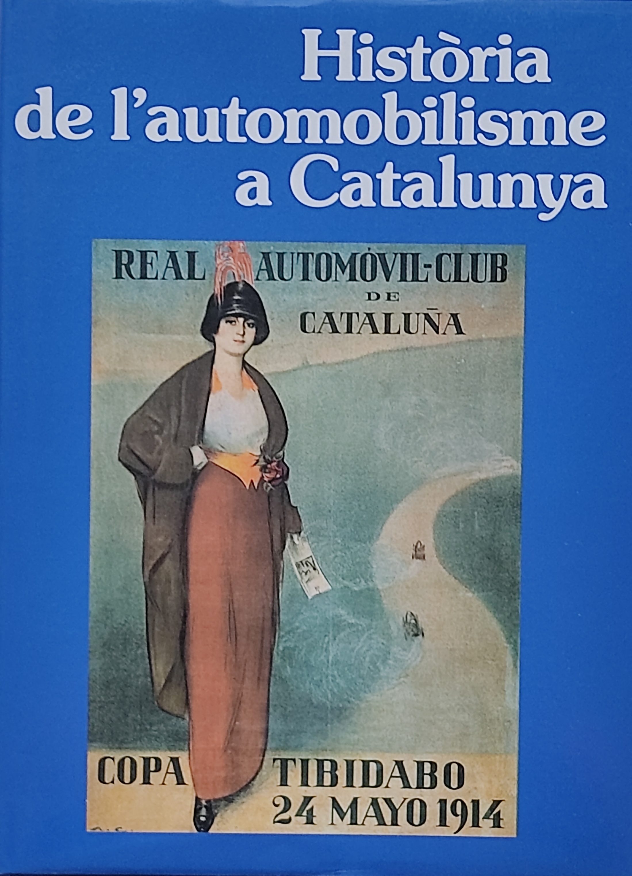 HISTÒRIA DE L&#39;AUTOMOBILISME A CATALUNYA.