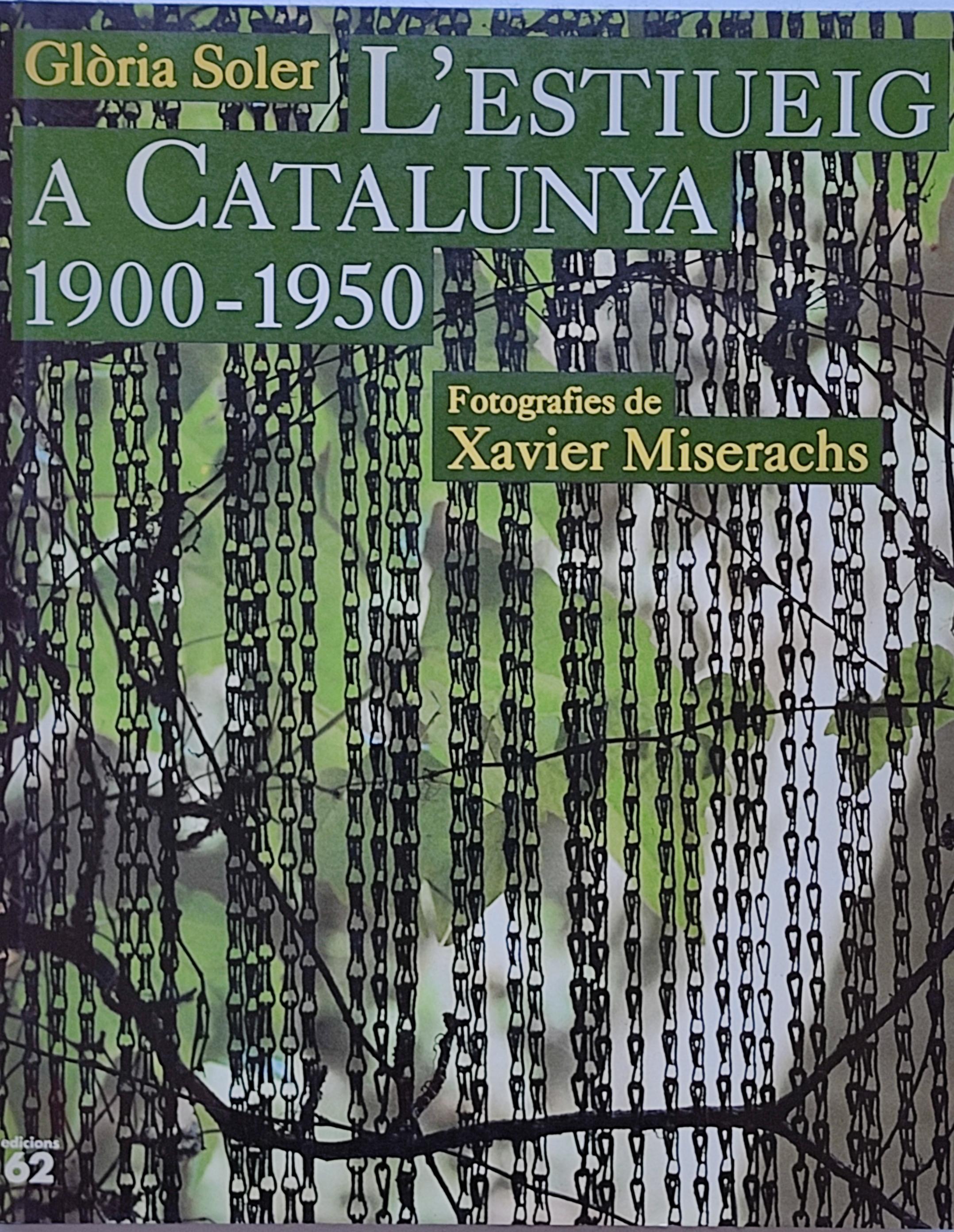 L’ESTIUEIG A CATALUNYA (1900-1950).  