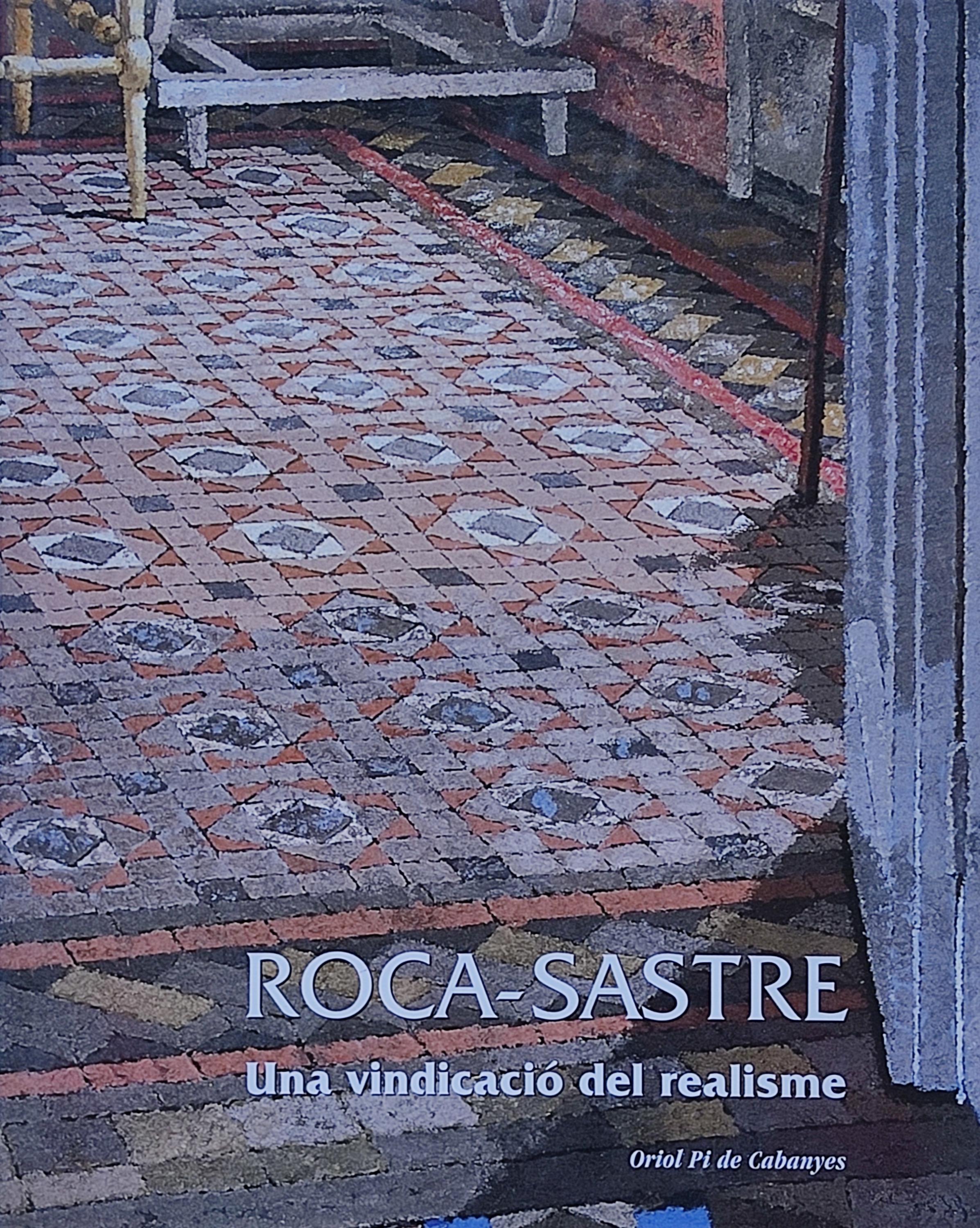 ROCA-SASTRE, UNA VINDICACIÓ DEL REALISME.