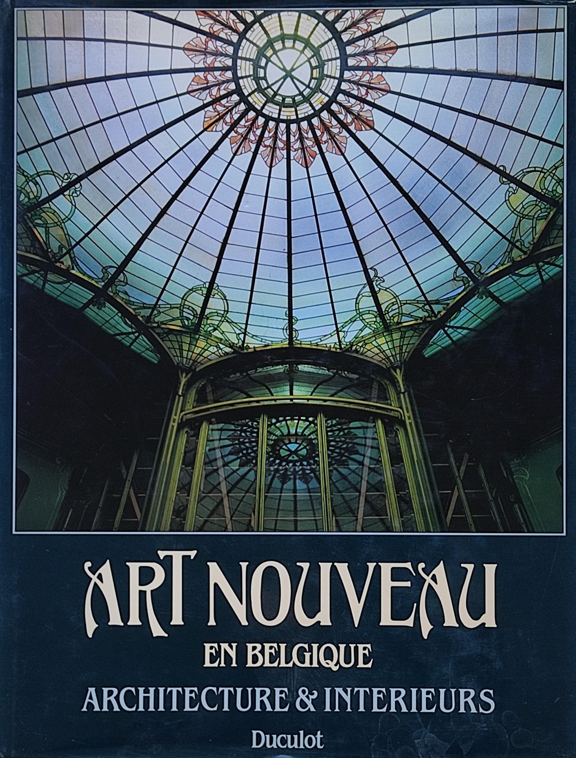ART NOUVEAU EN BELGIQUE:  ARCHITECTURE & INTERIEURS. 
