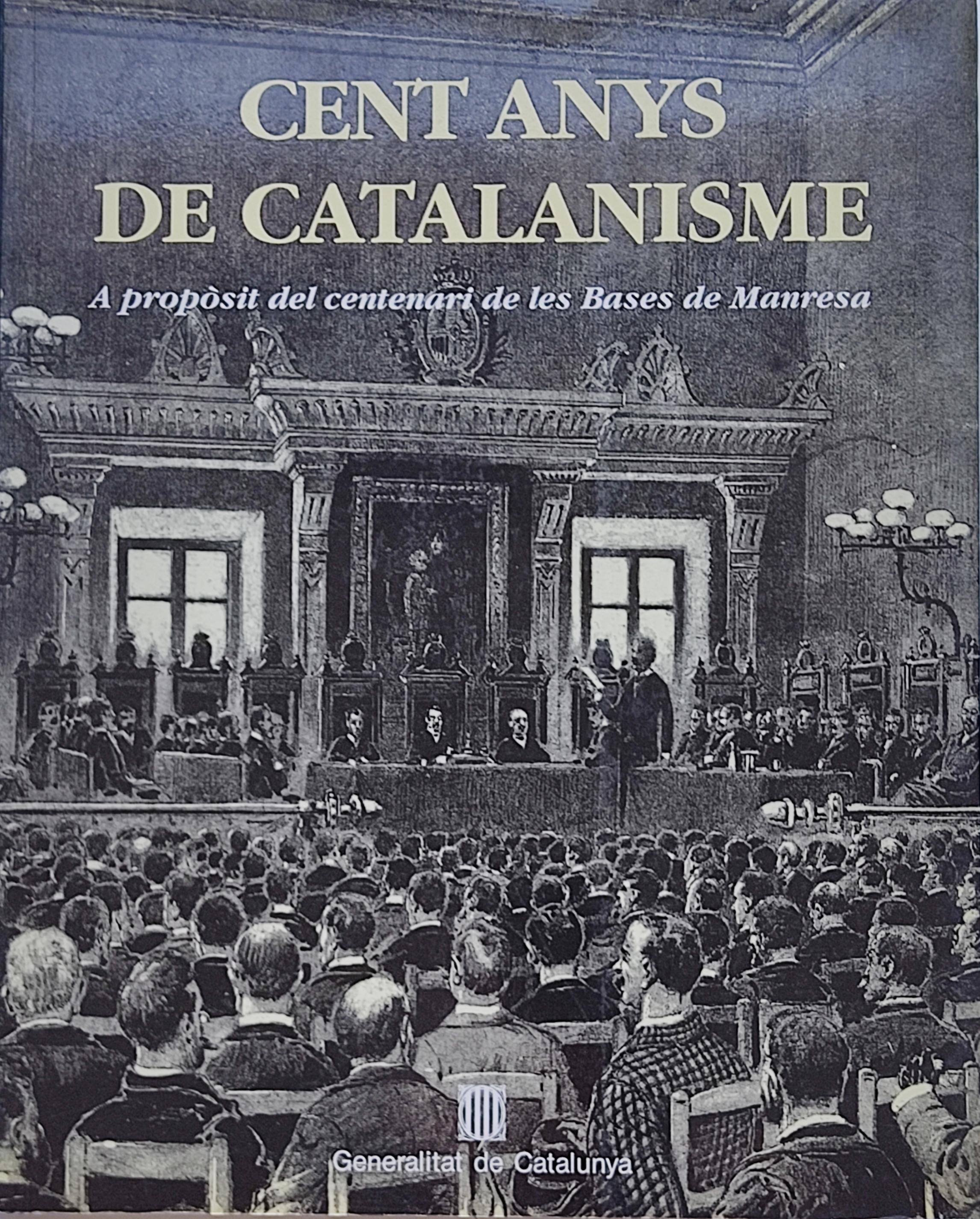 CENT ANYS DE CATALANISME: A PROPÒSIT DEL CENTENARI ...