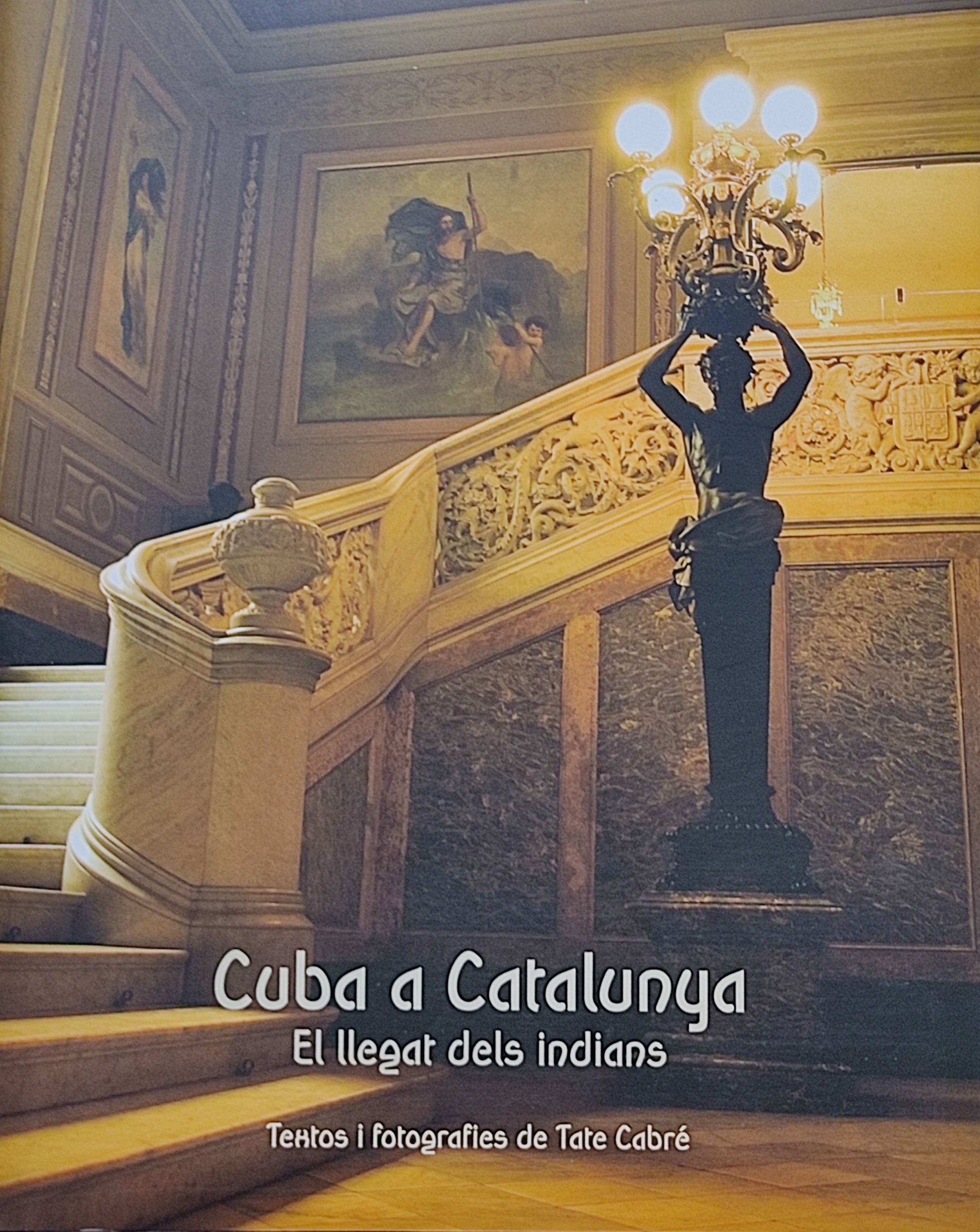 CUBA A CATALUNYA:  EL LLEGAT DELS INDIANS.  