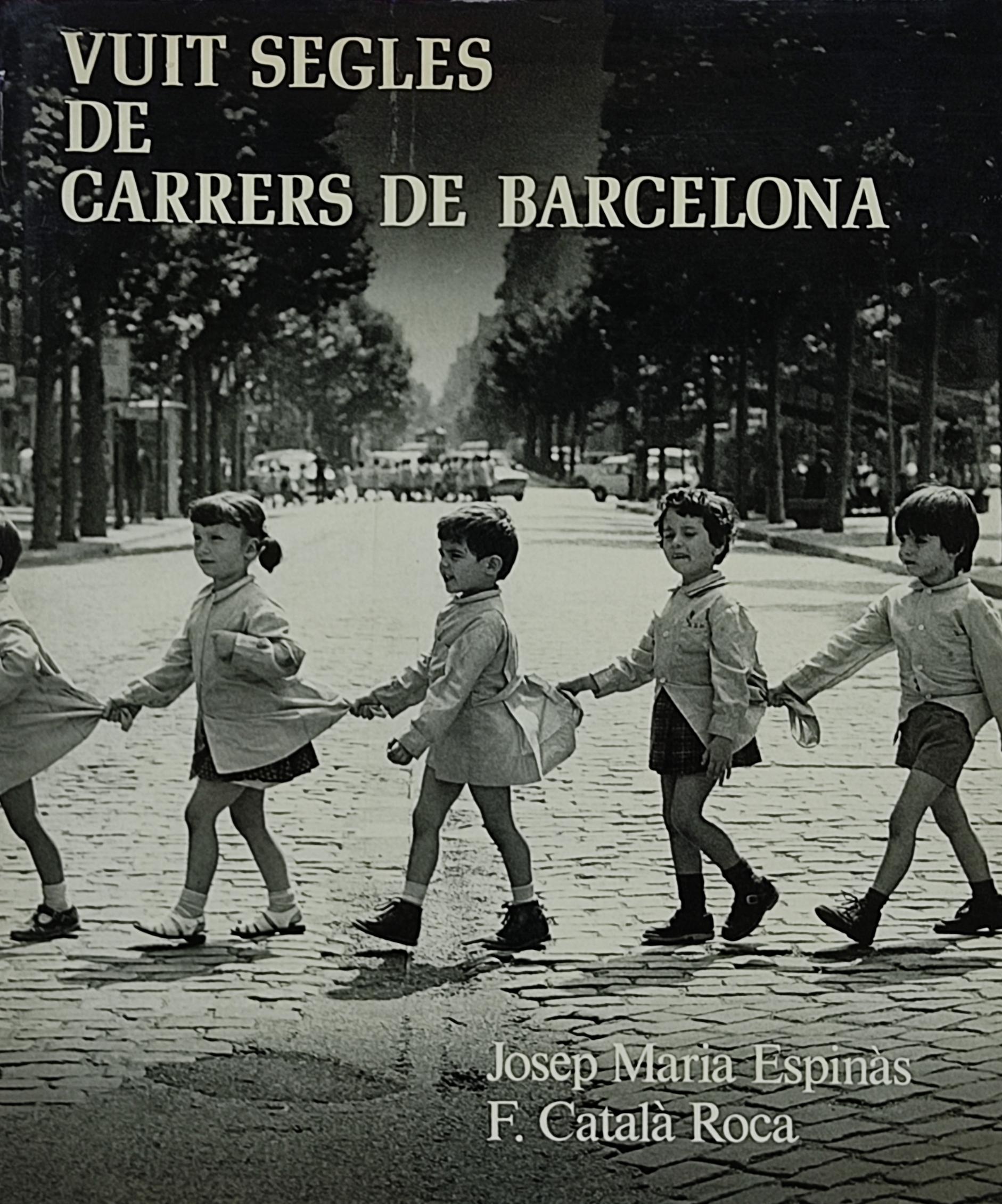 VUIT SEGLES DE CARRERS DE BARCELONA.  