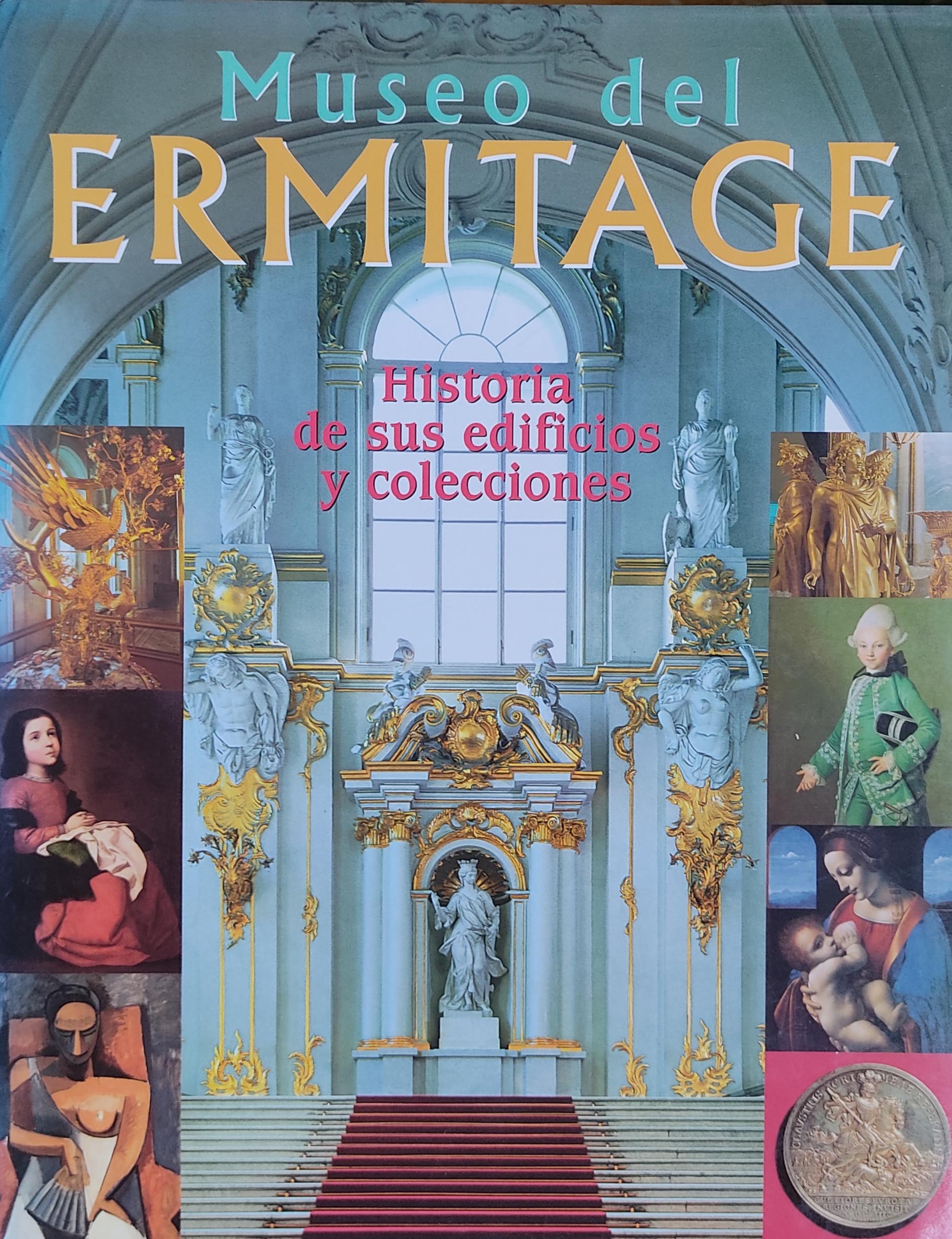 MUSEO DEL ERMITAGE:  HISTORIA DE SUS EDIFICIOS Y COLECCIONES
