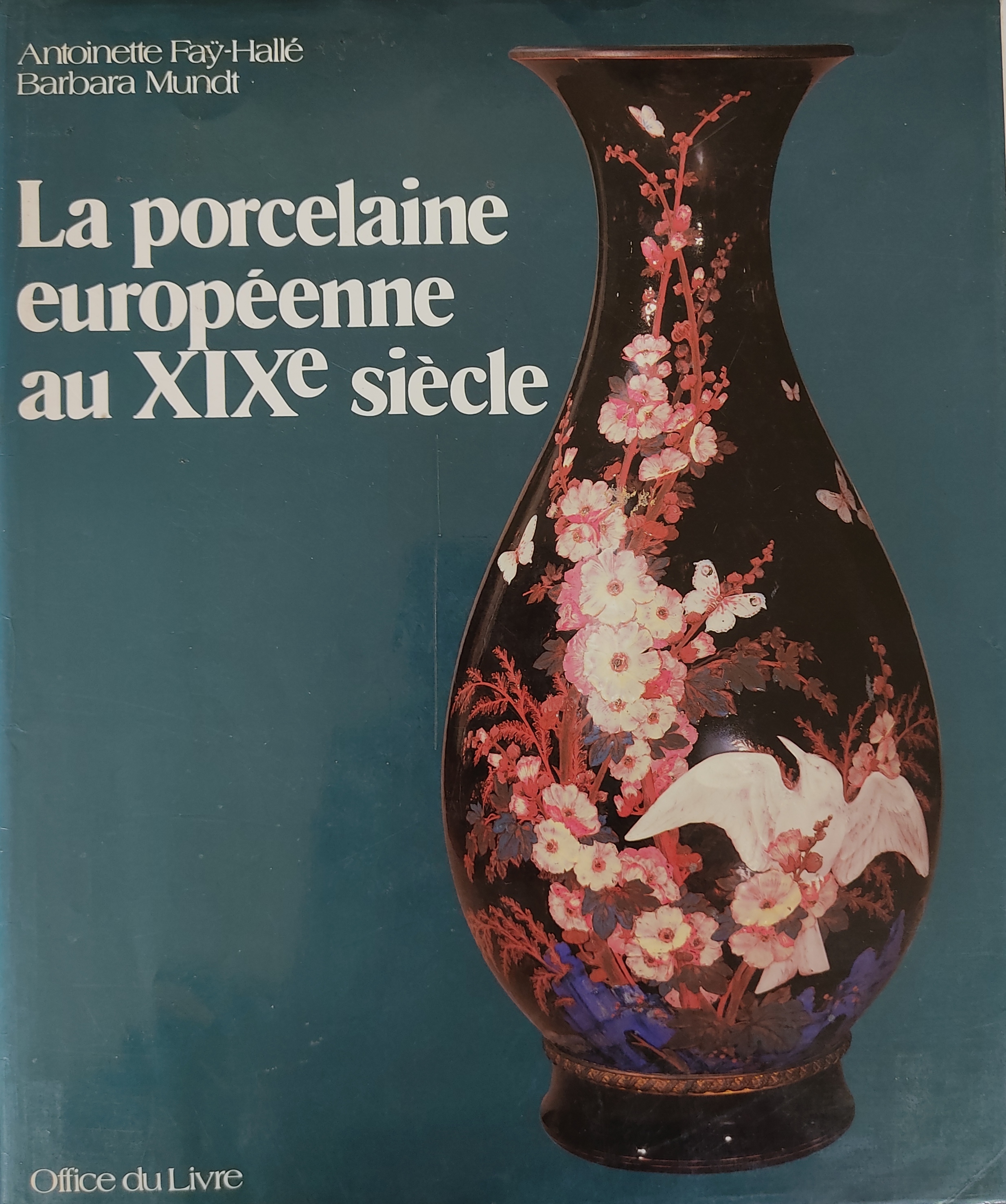 LA PORCELAINE EUROPÉENNE AU XIXe SIÈCLE.  