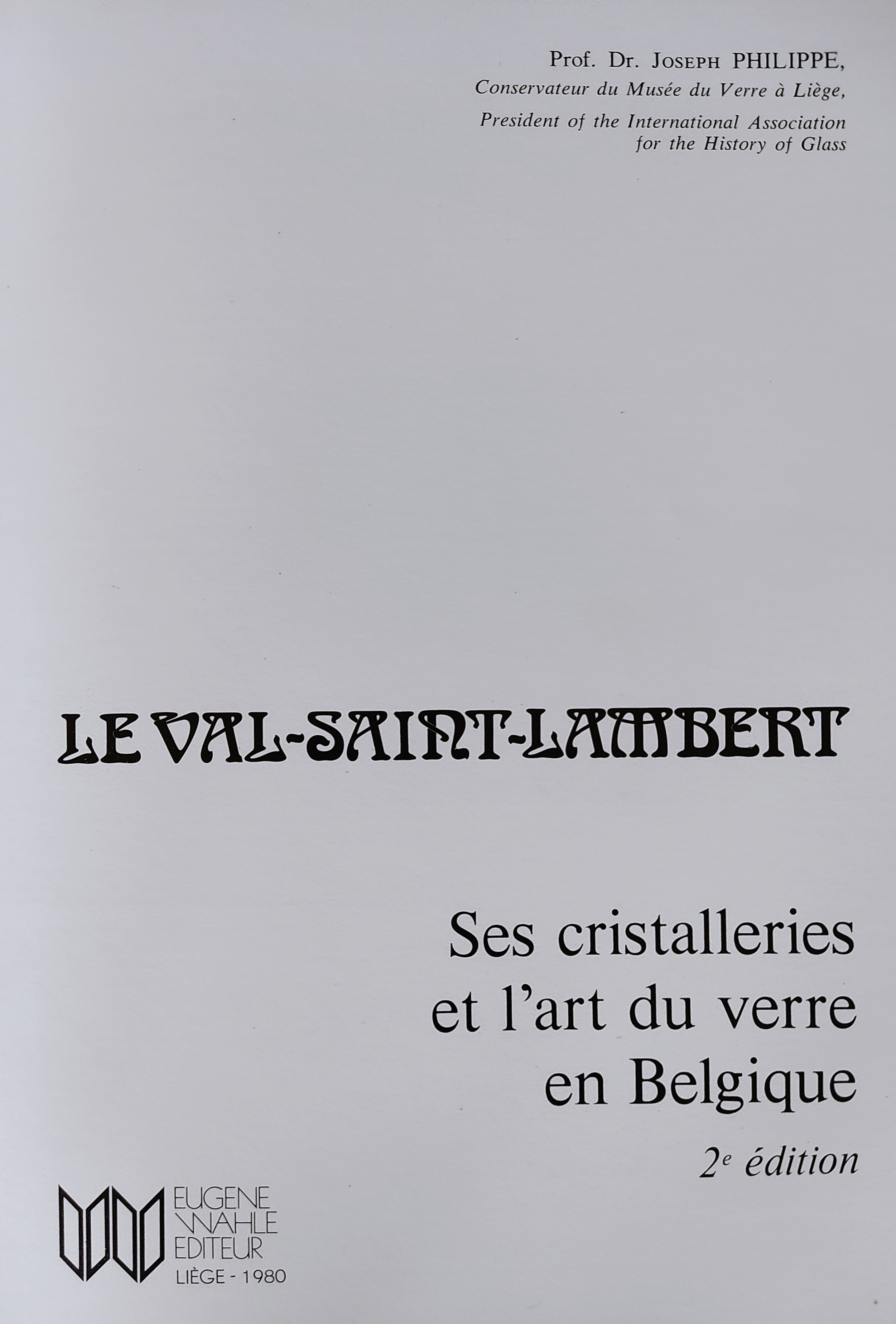 LE VAL-SAINT-LAMBERT, SES CRISTALLERIES ET L&#39;ART DU VERRE EN