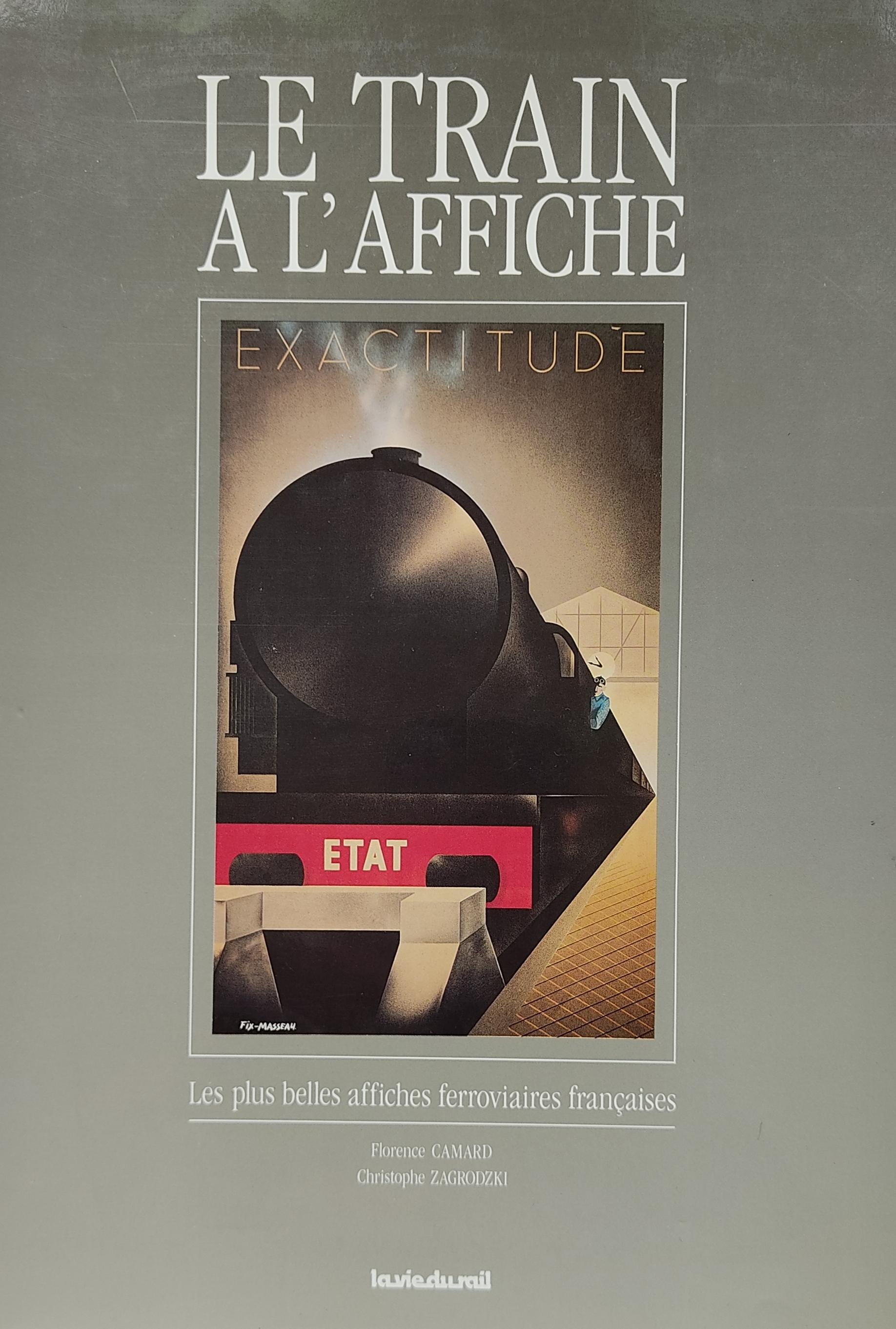 LE TRAIN A L&#39;AFFICHE: LES PLUS BELLES AFFICHES FERROVIARIRES