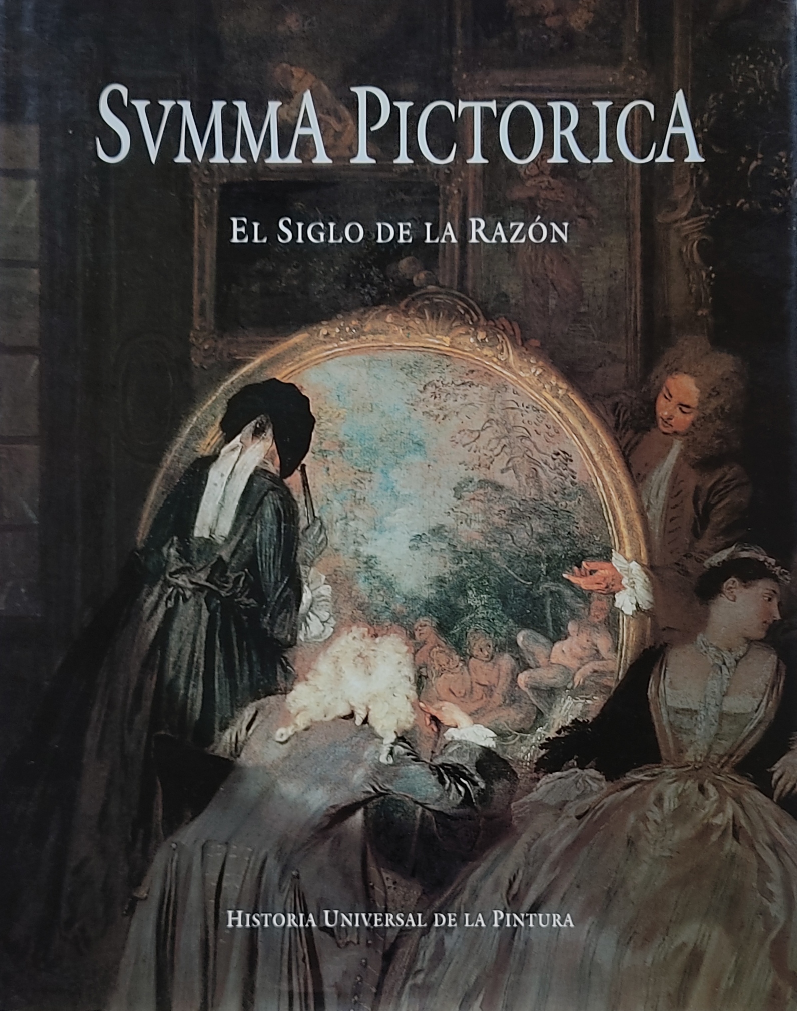 EL SIGLO DE LA RAZÓN. SUMMA PICTÓRICA.   