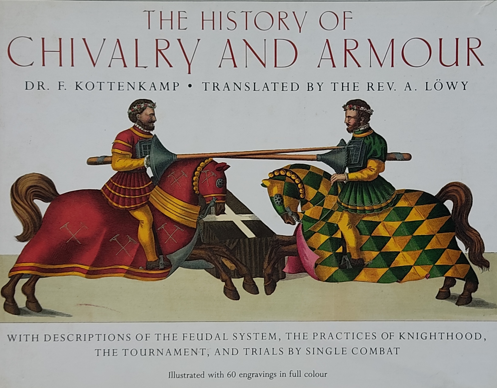 THE HISTORY OF CHIVALRY AND ARMOUR.