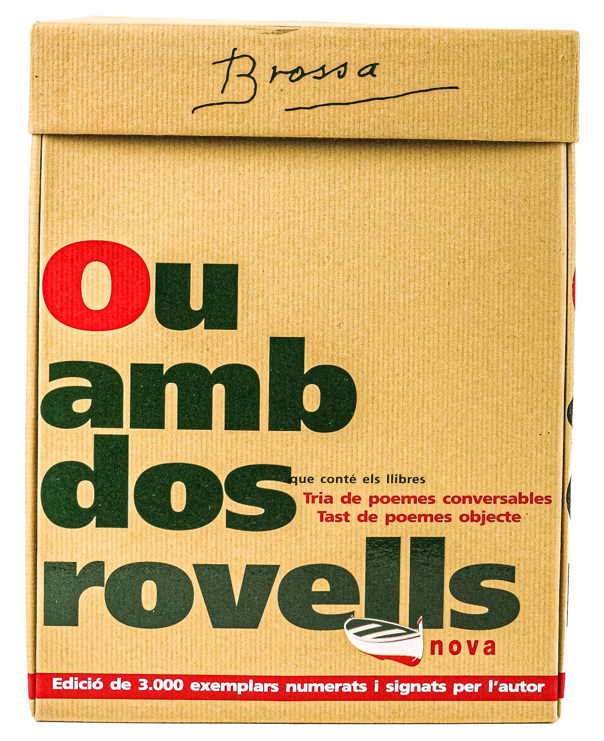 "OU AMB DOS ROVELLS"