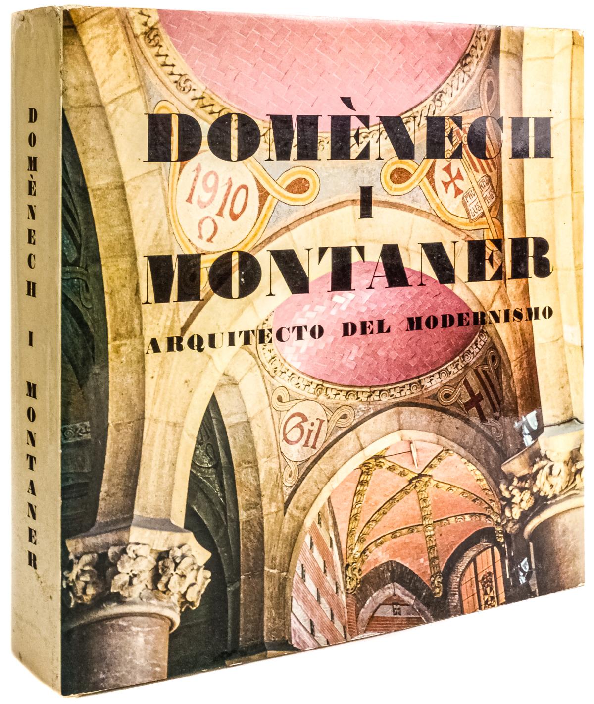 "DOMENECH I MONTANER ARQUUITECTO DEL MODERNISMO"