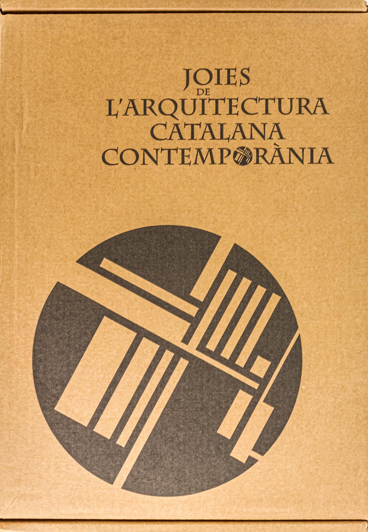 "JOIES DE LA ARQUITECTURA CATALANA CONTEMPORÀNIA"