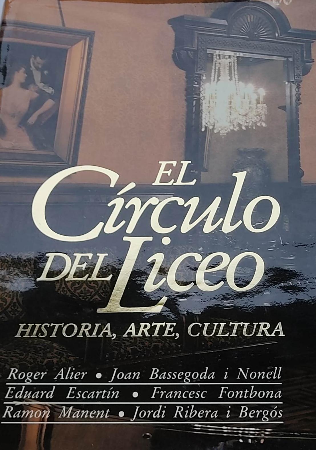 EL CÍRCULO DEL LICEO:  HISTORIA, ARTE, CULTURA.  