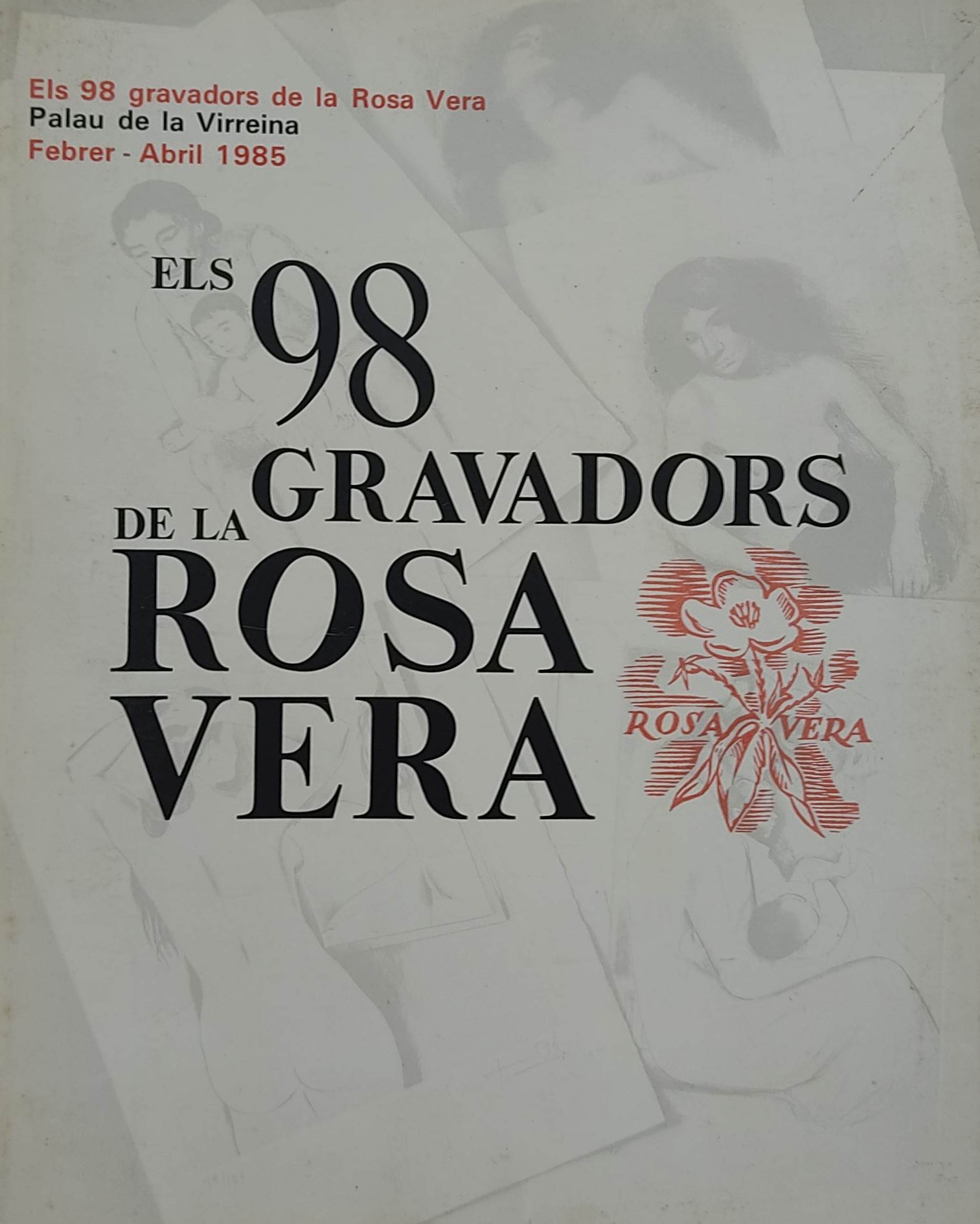 ELS 98 GRAVADORS DE LA ROSA VERA. 