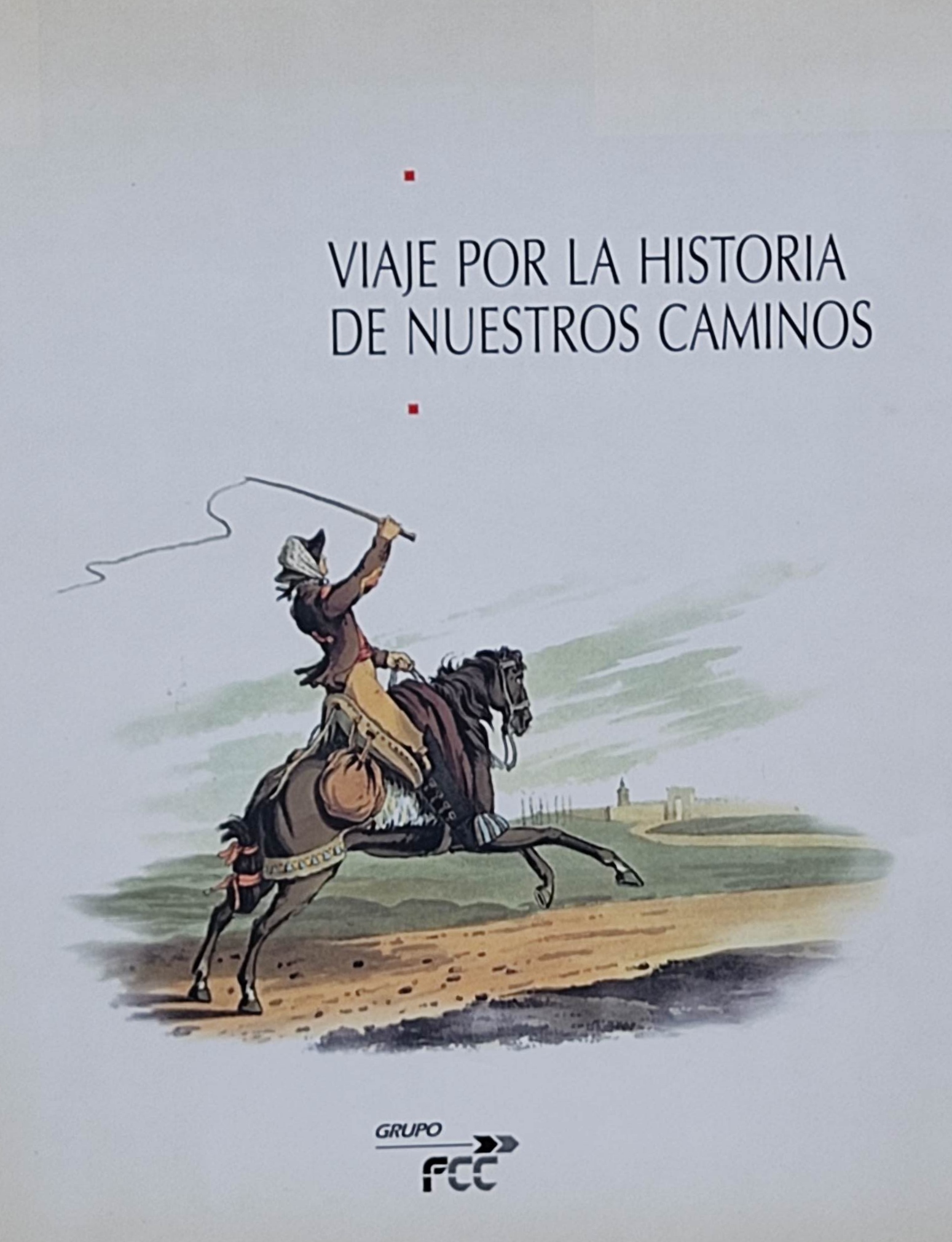 VIAJE POR LA HISTORIA DE NUESTROS CAMINOS. 