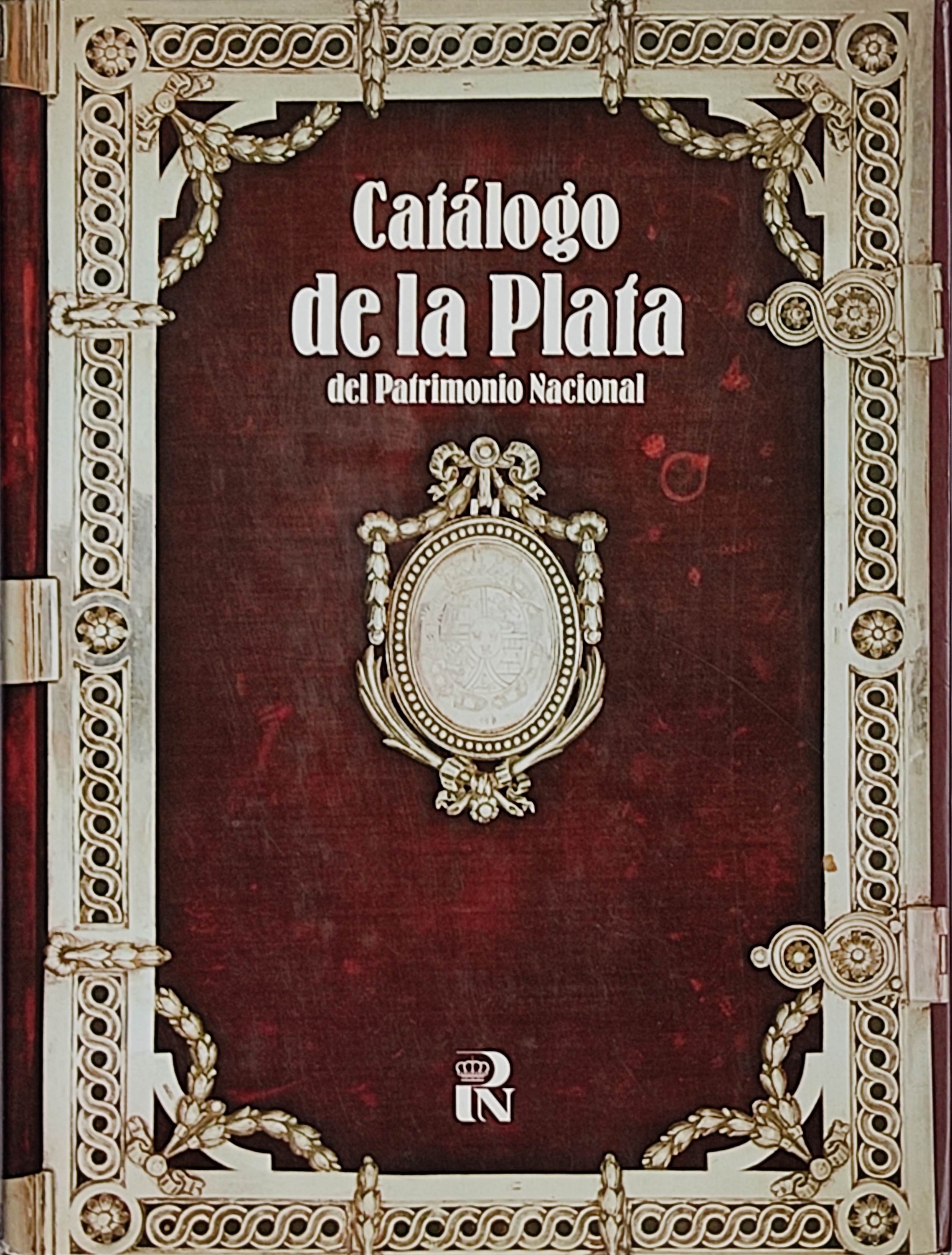 CATÁLOGO DE LA PLATA DEL PATRIMONIO NACIONAL.  