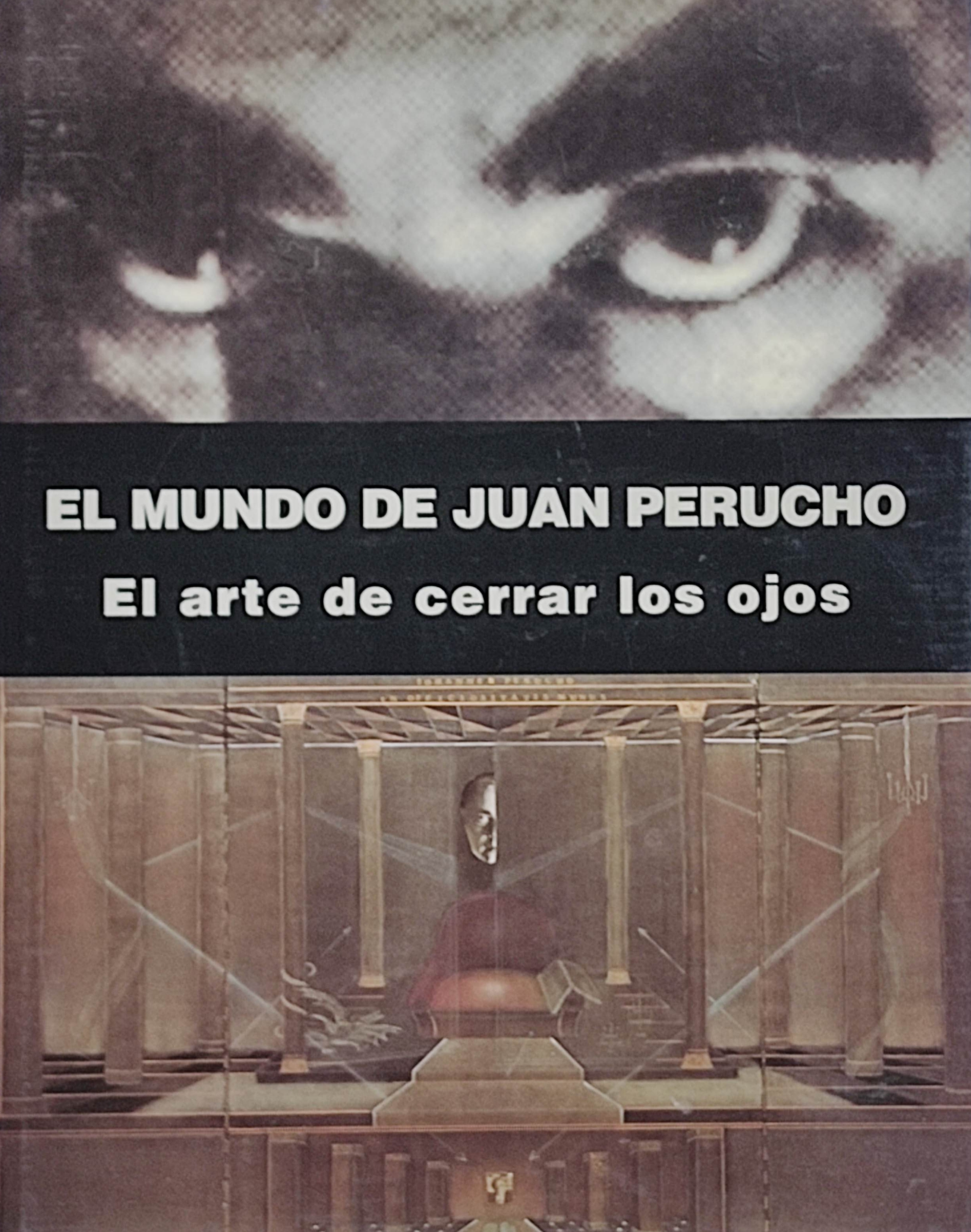 EL ARTE DE CERRAR LOS OJOS: EL MUNDO DE JOAN PERUCHO.  
