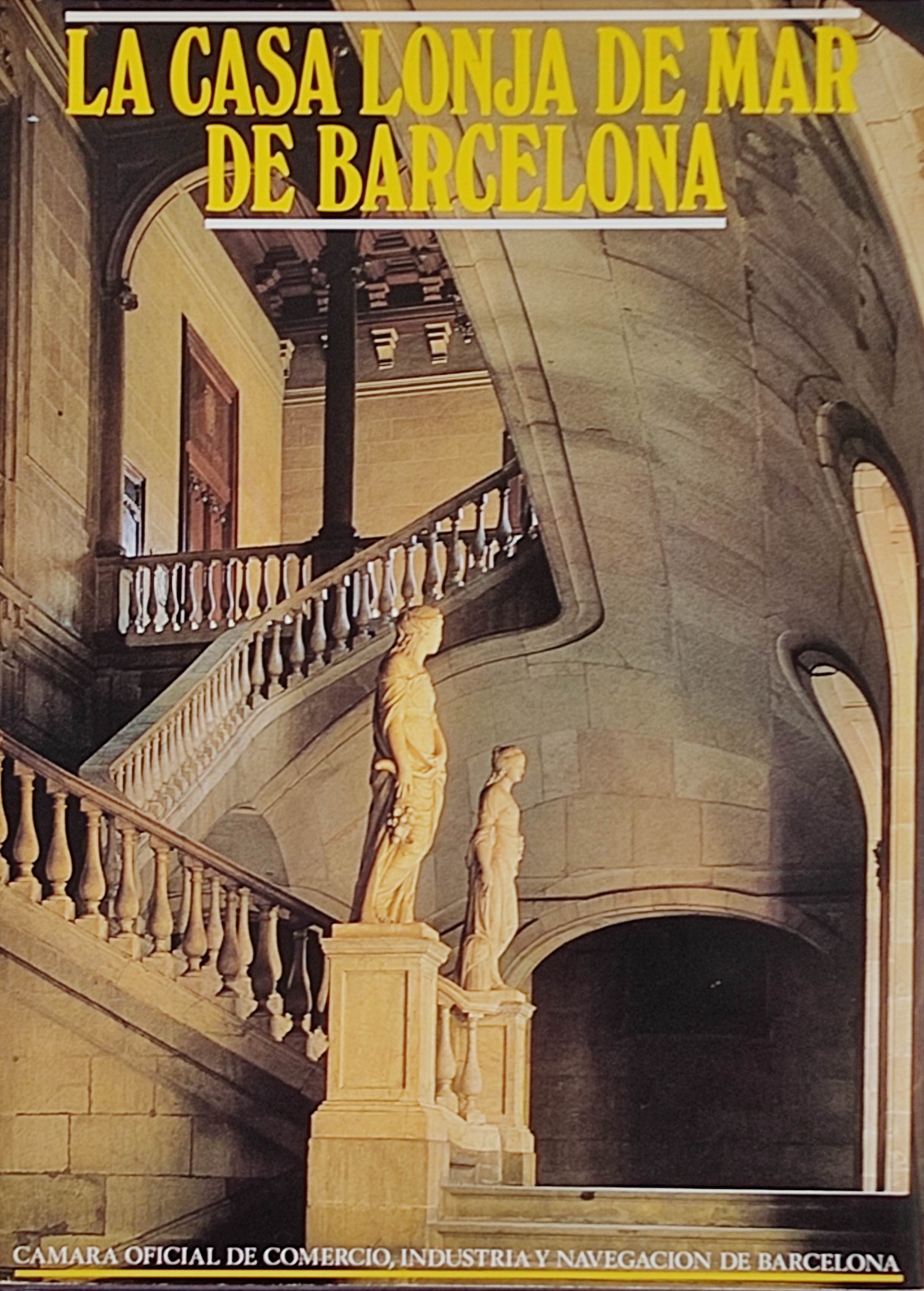 LA CASA LONJA DE MAR DE BARCELONA.   