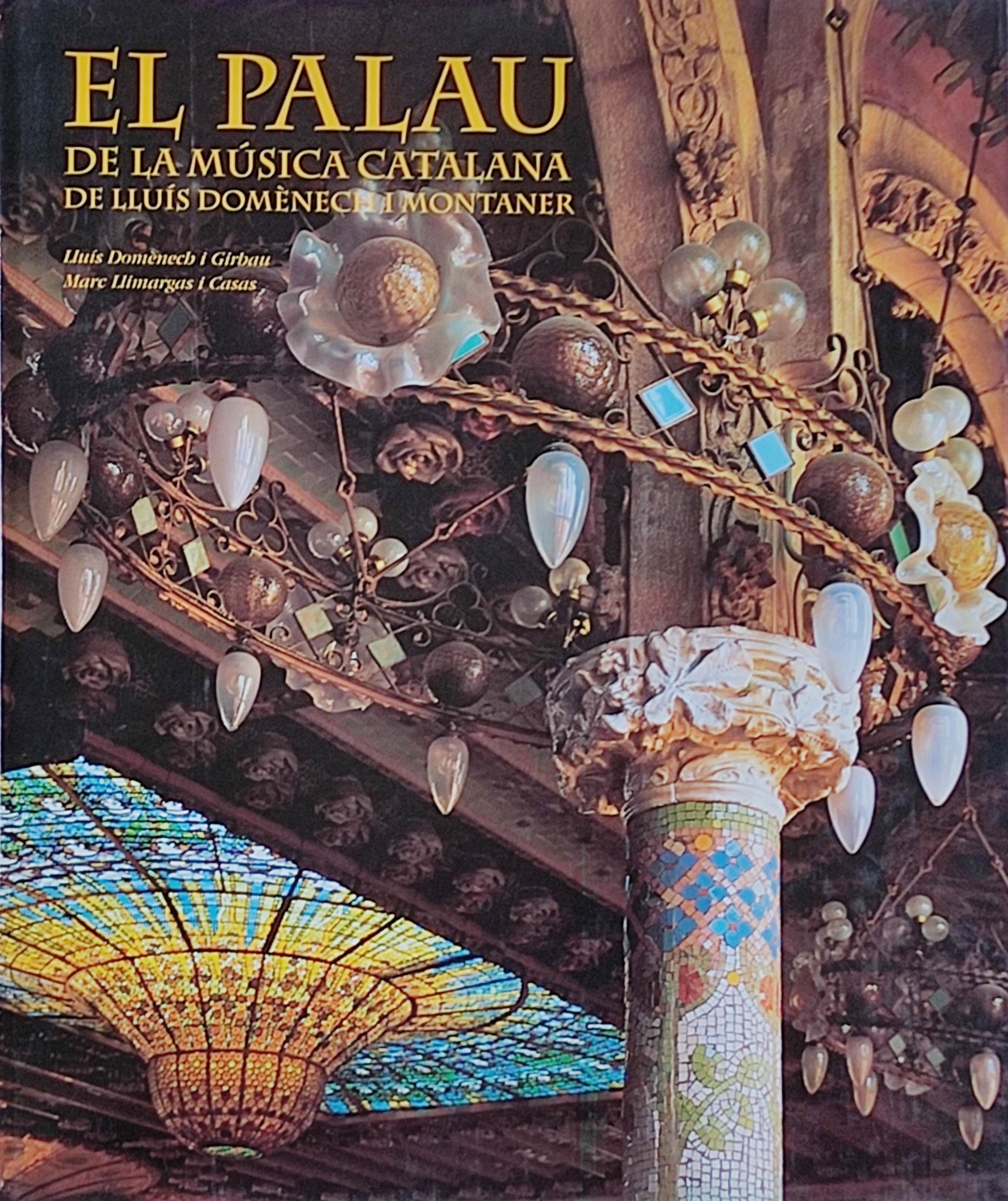 EL PALAU DE LA MÚSICA CATALANA DE LLUÍS DOMÈNECH I MONTANER.